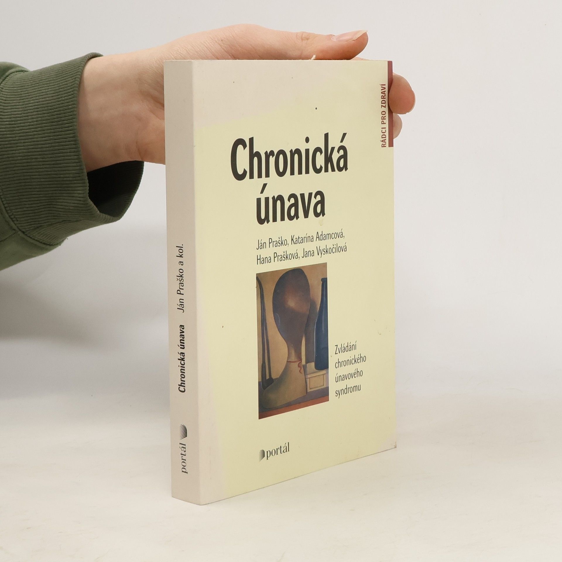 Ján Praško Chronická únava: Zvládání chronického únavového syndromu