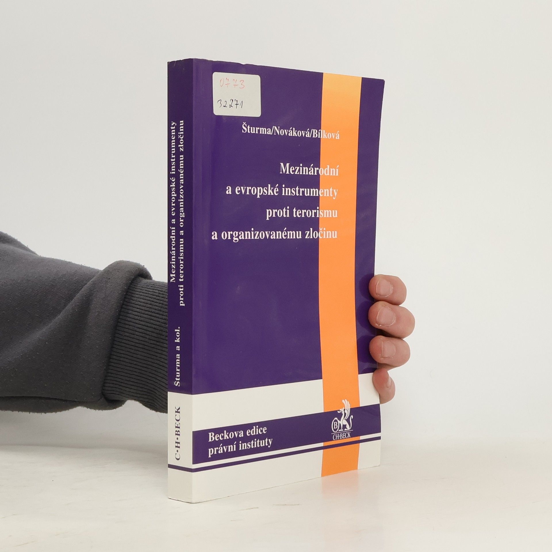 Pavel Šturma Mezinárodní a evropské instrumenty proti terorismu a organizovanému zločinu
