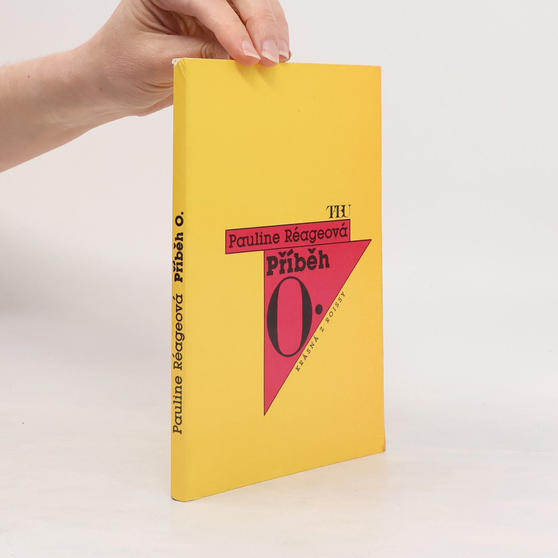 Pauline Réage Příběh O. Krásná z Roissy