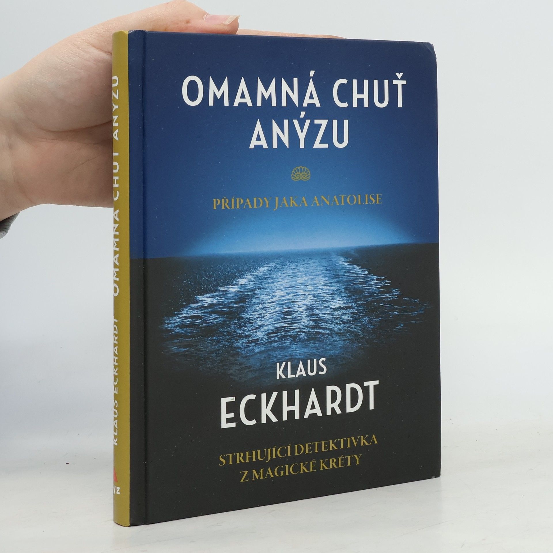 Klaus Eckhardt Omamná chuť anýzu. Případy Jaka Anatolise