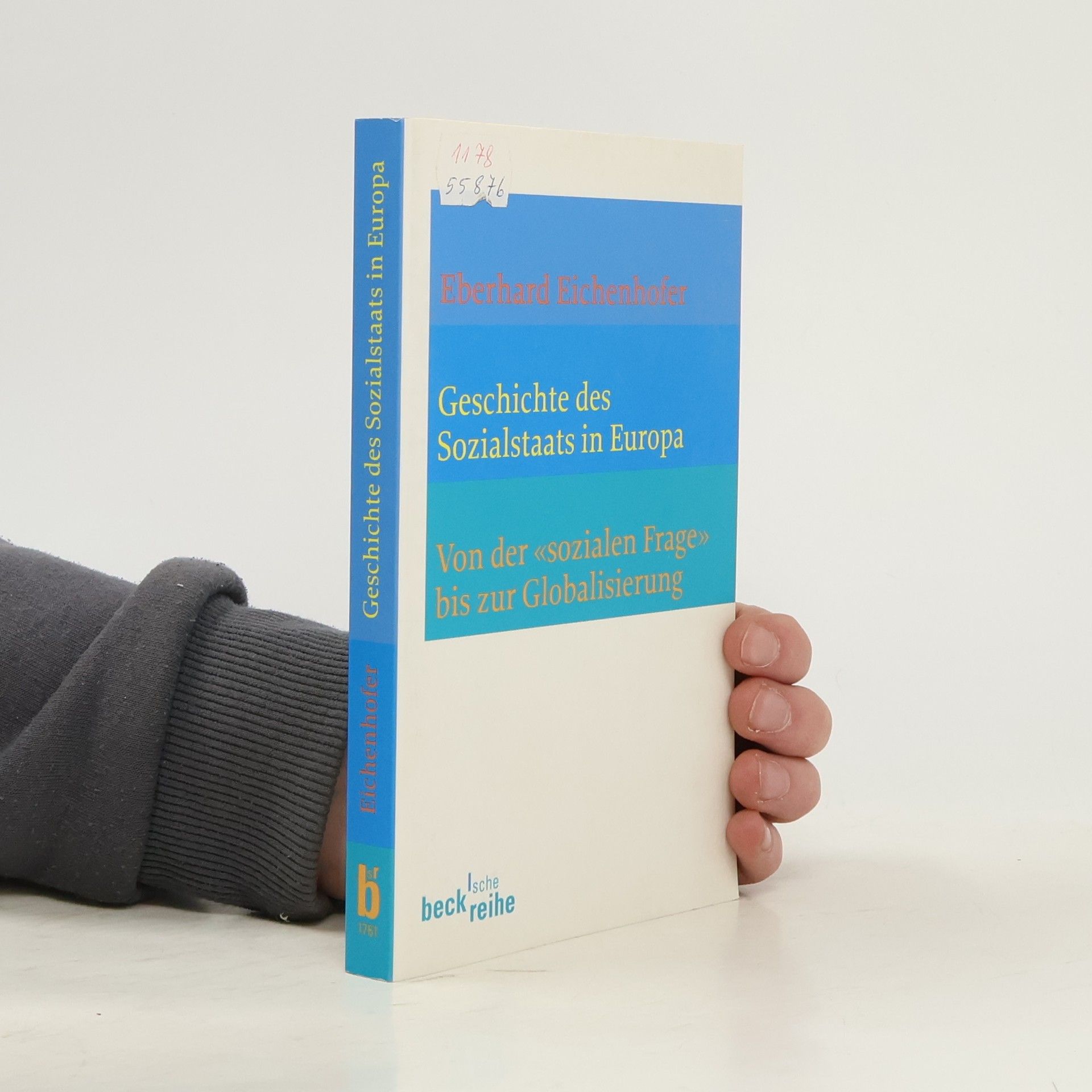 Eberhard Eichenhofer Beck'sche Reihe: Geschichte des Sozialstaats in Europa