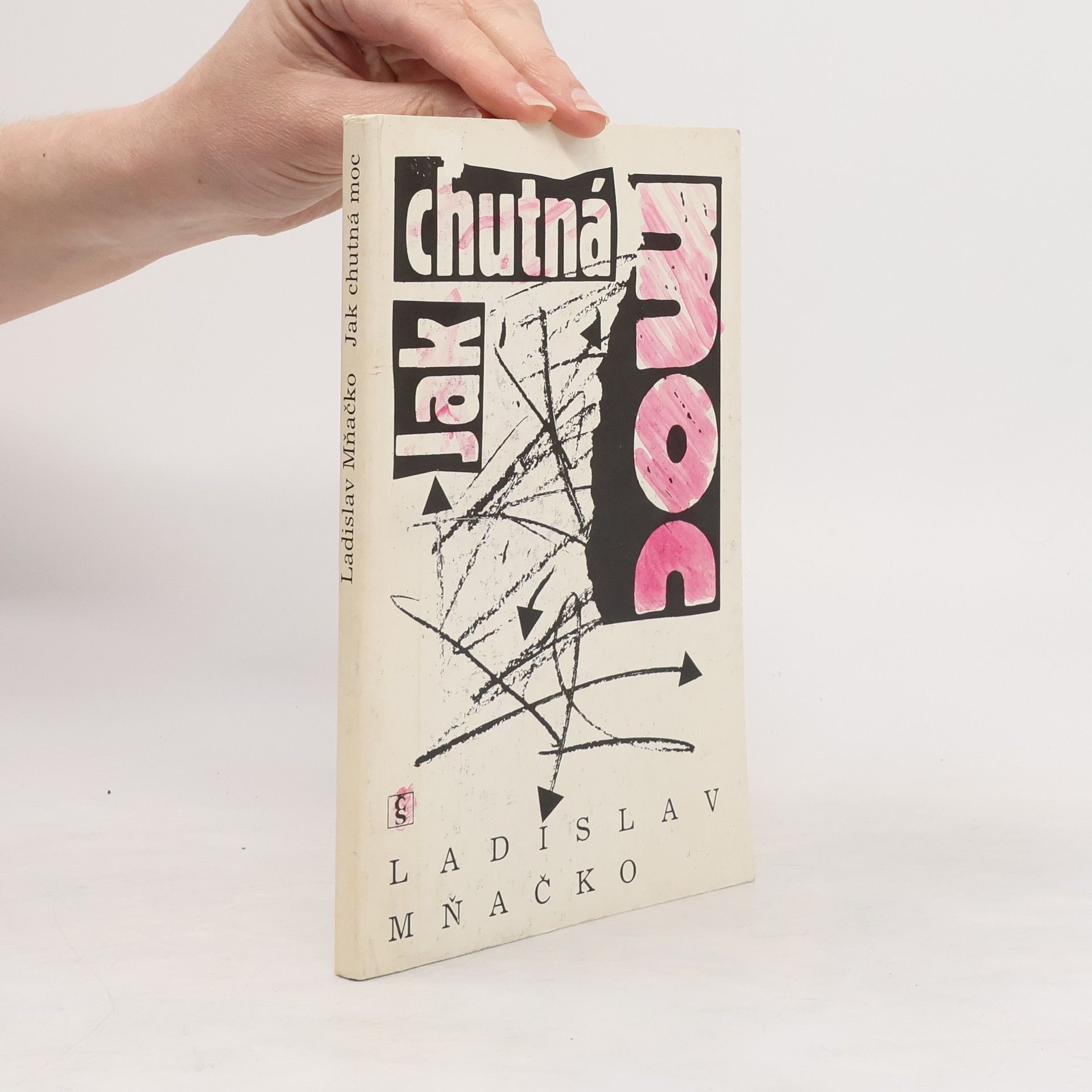 Ladislav Mňačko Jak chutná moc