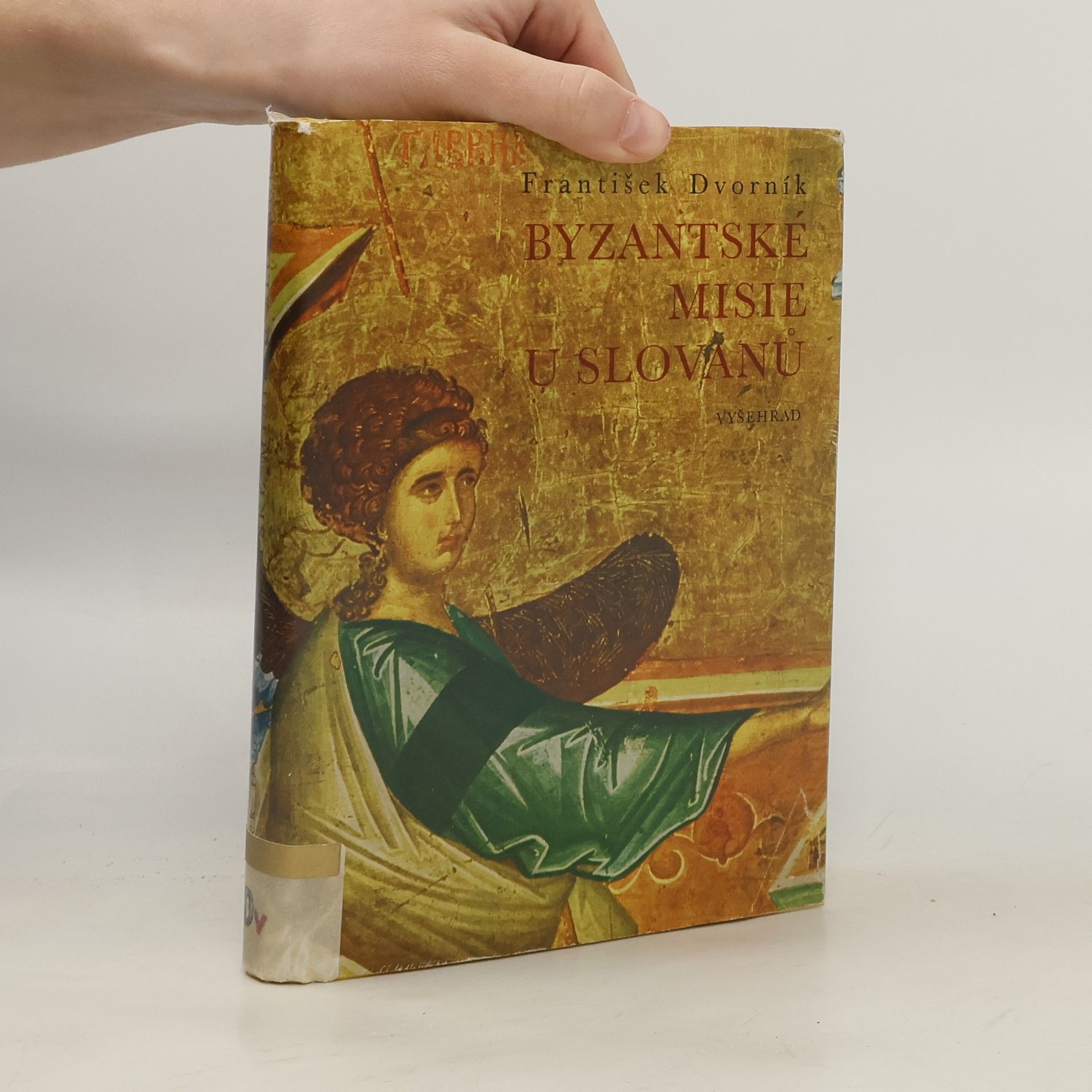 František Dvorník Byzantské misie u Slovanů