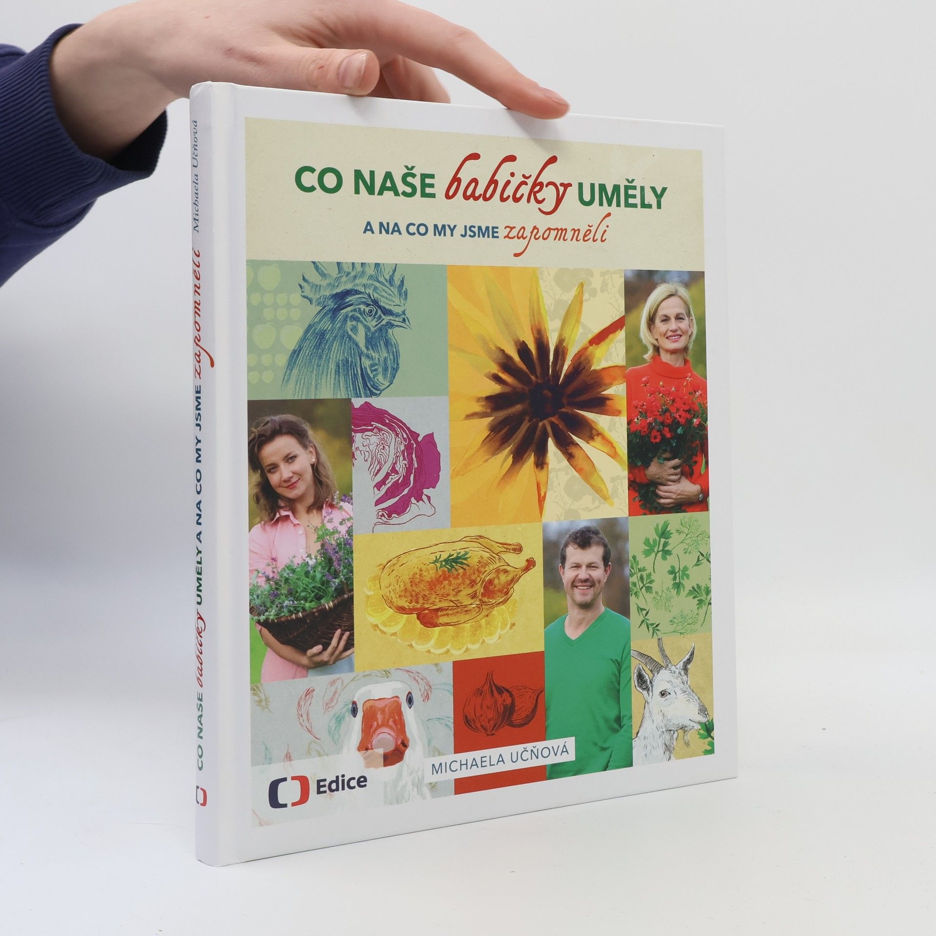 Michaela Učňová Co naše babičky uměly a na co my jsme zapomněli
