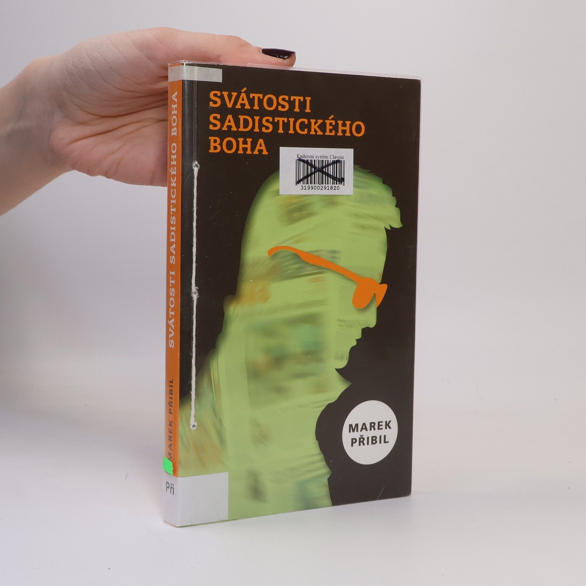 Marek Přibil Svátosti sadistického Boha