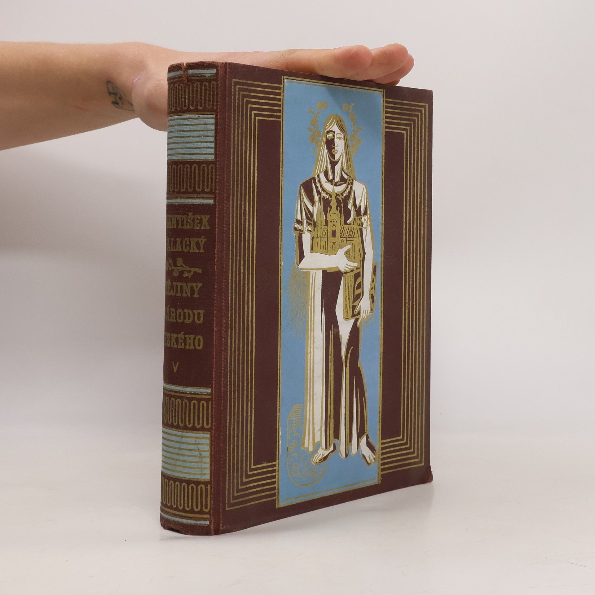 František Palacký Dějiny národu českého v Čechách a na Moravě. Díl V.