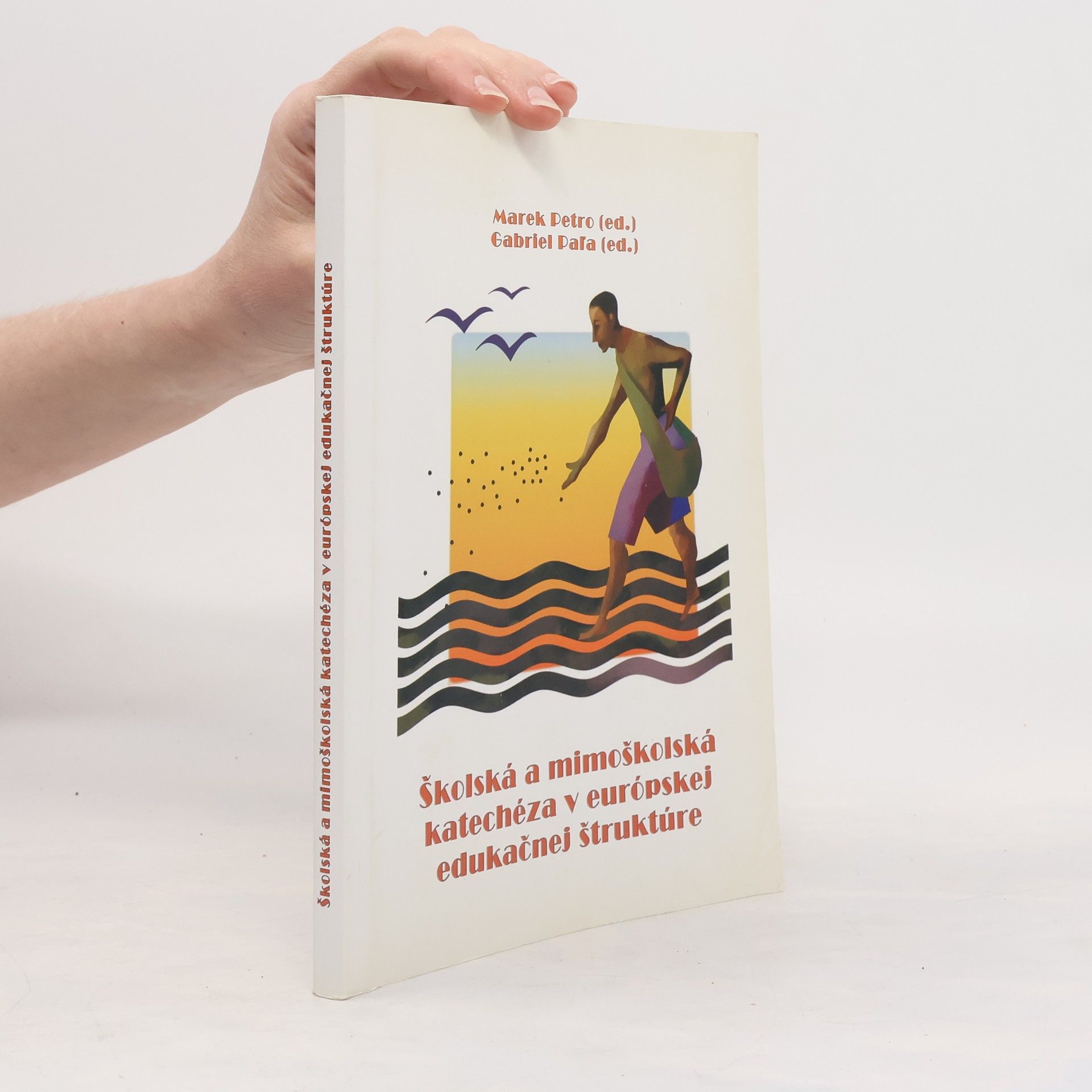 Marek Petro Školská a mimoškolská katechéza v európskej edukačnej štruktúre