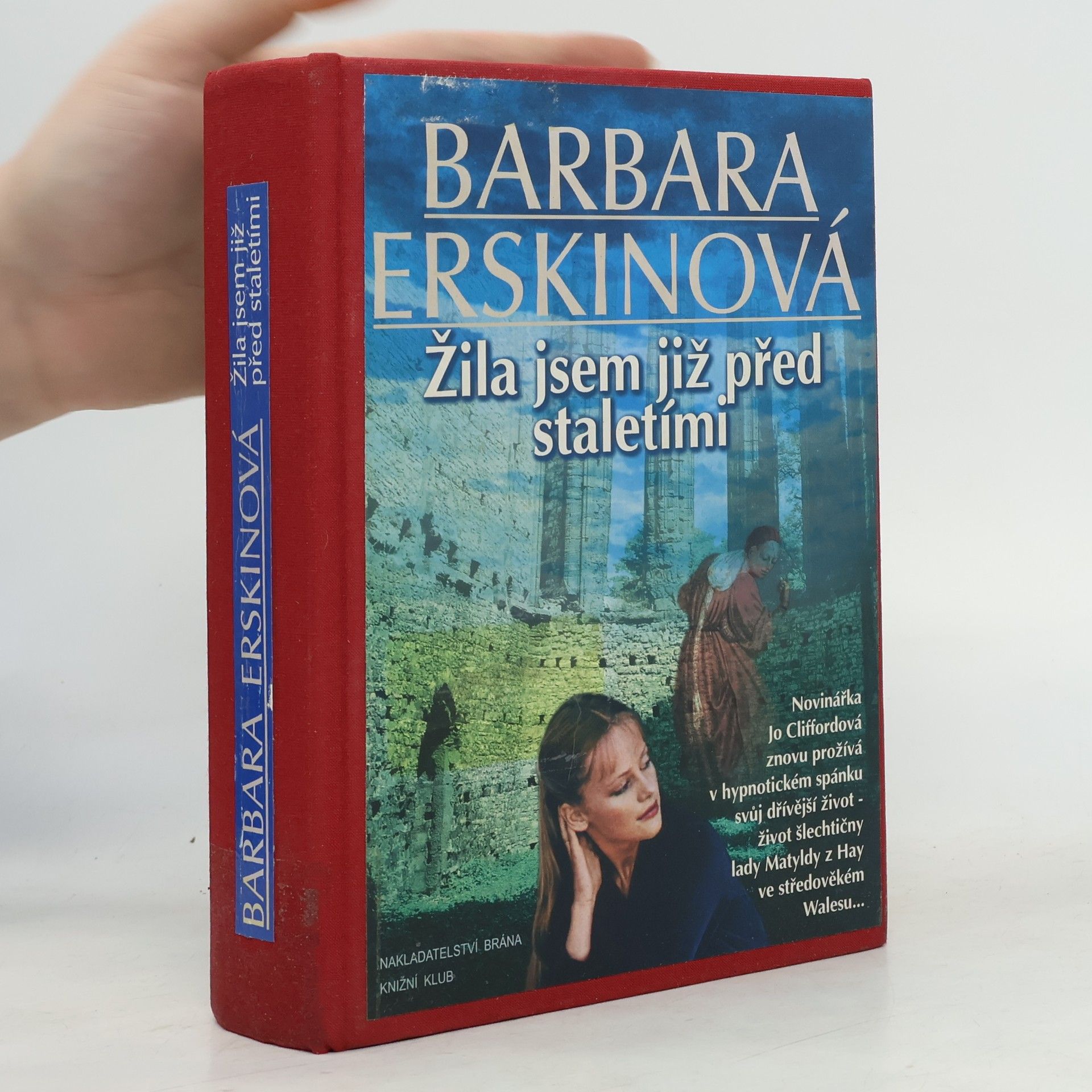 Barbara Erskine Žila jsem již před staletími