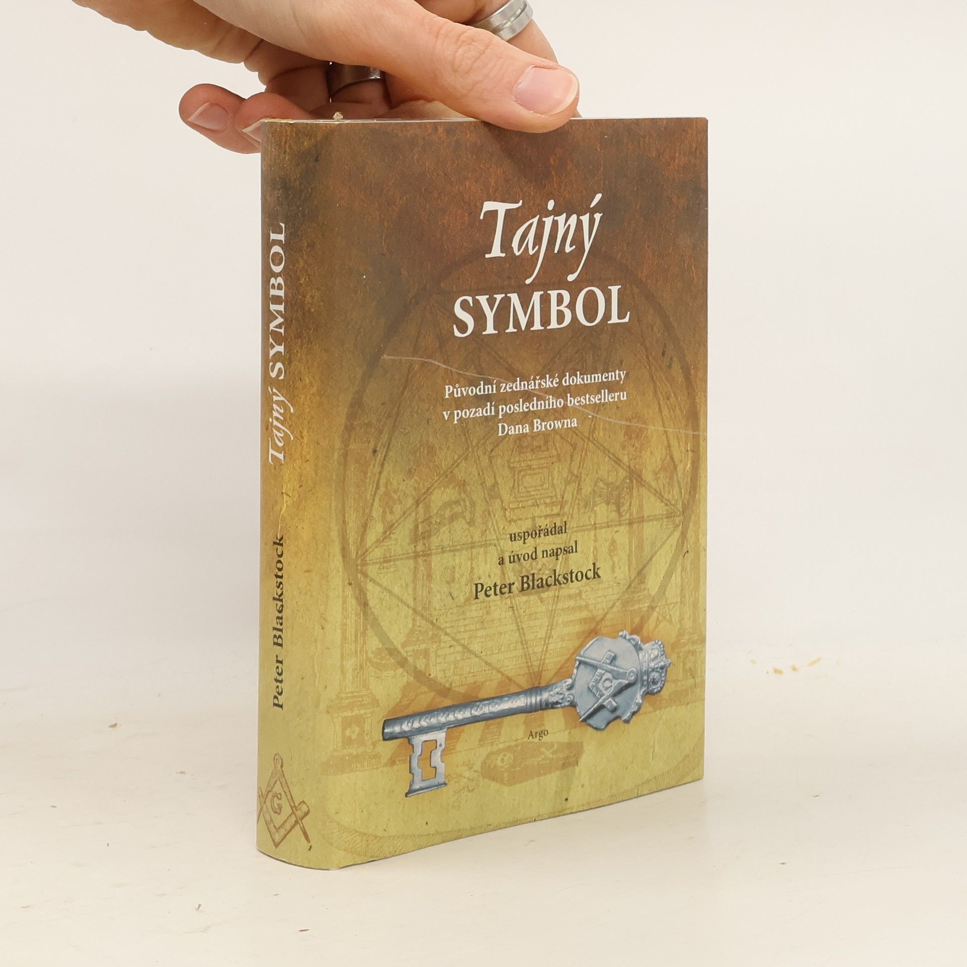 Peter Blackstock Tajný symbol. Původní zednářské dokumenty v pozadí posledního bestselleru Dana Browna