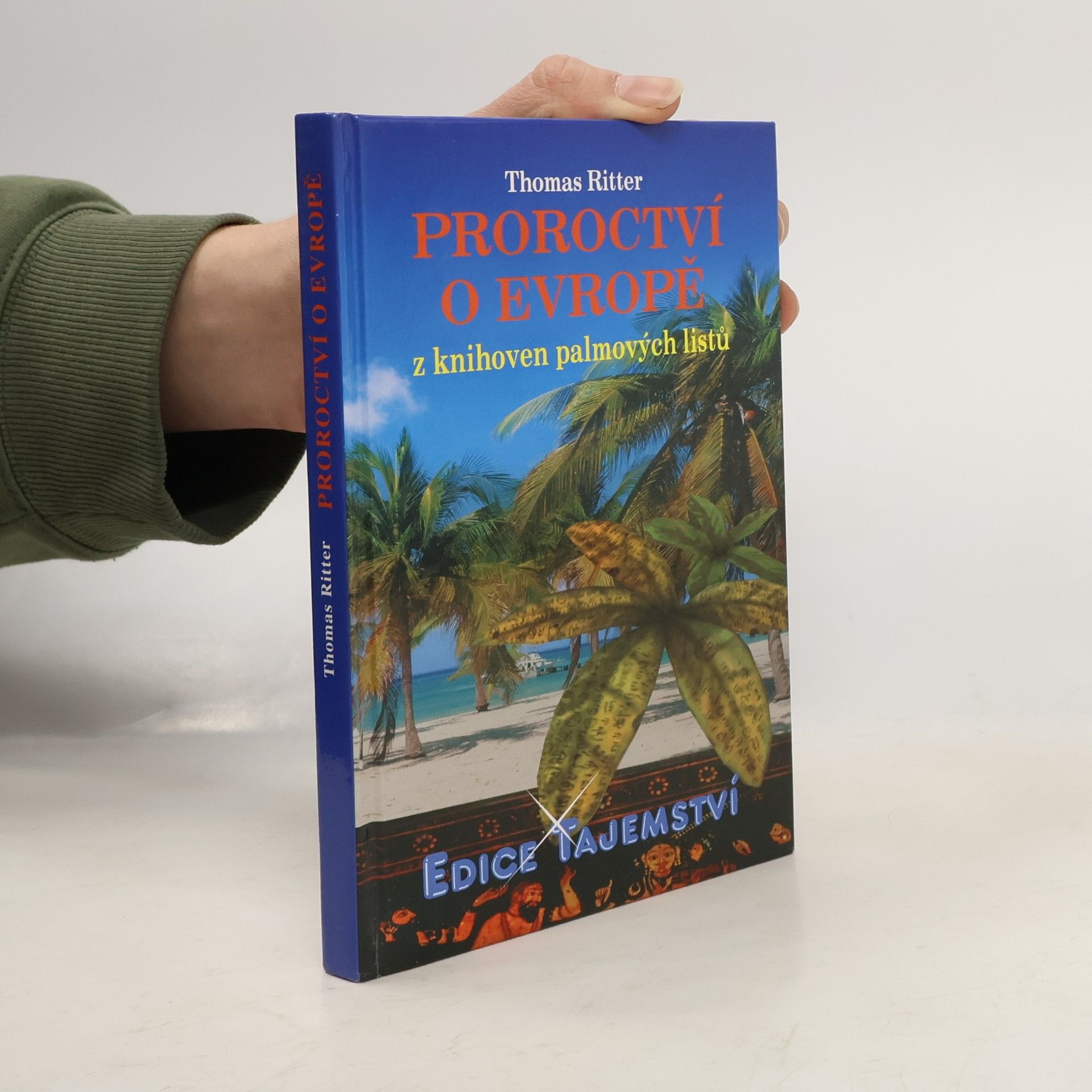 Thomas Ritter Proroctví o Evropě z knihoven palmových listů
