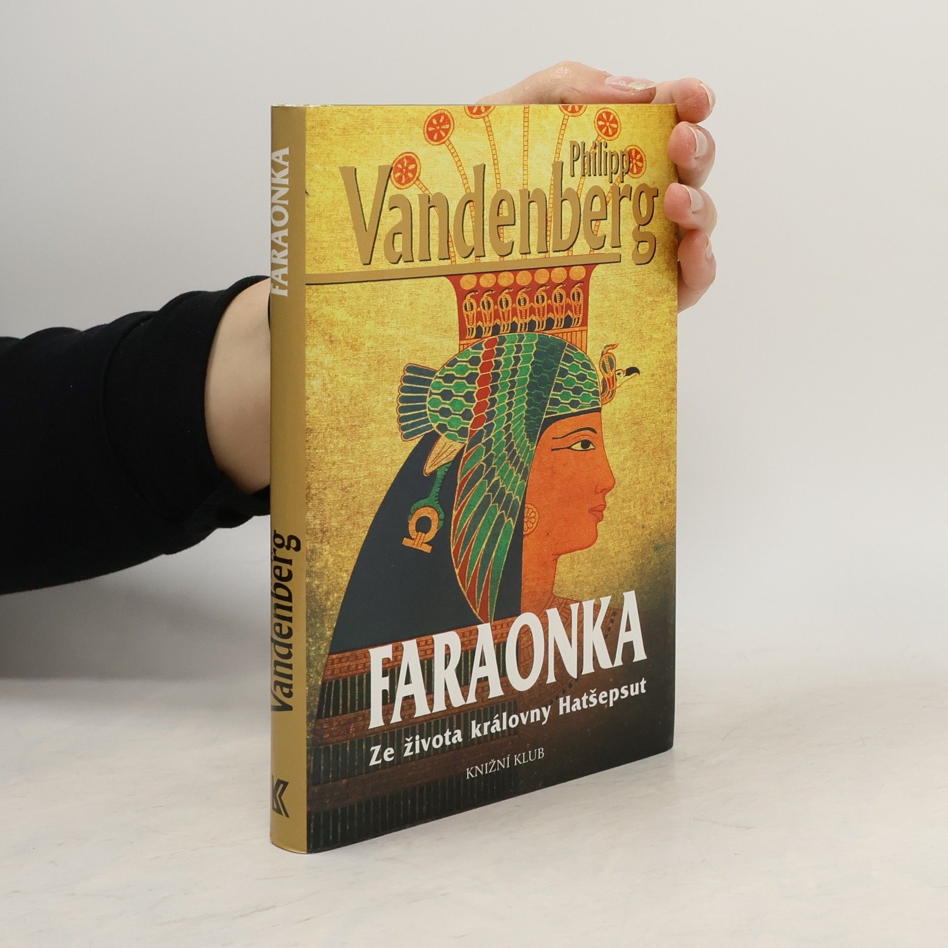 Philipp Vandenberg Faraonka. ze života královny Hatšepsut