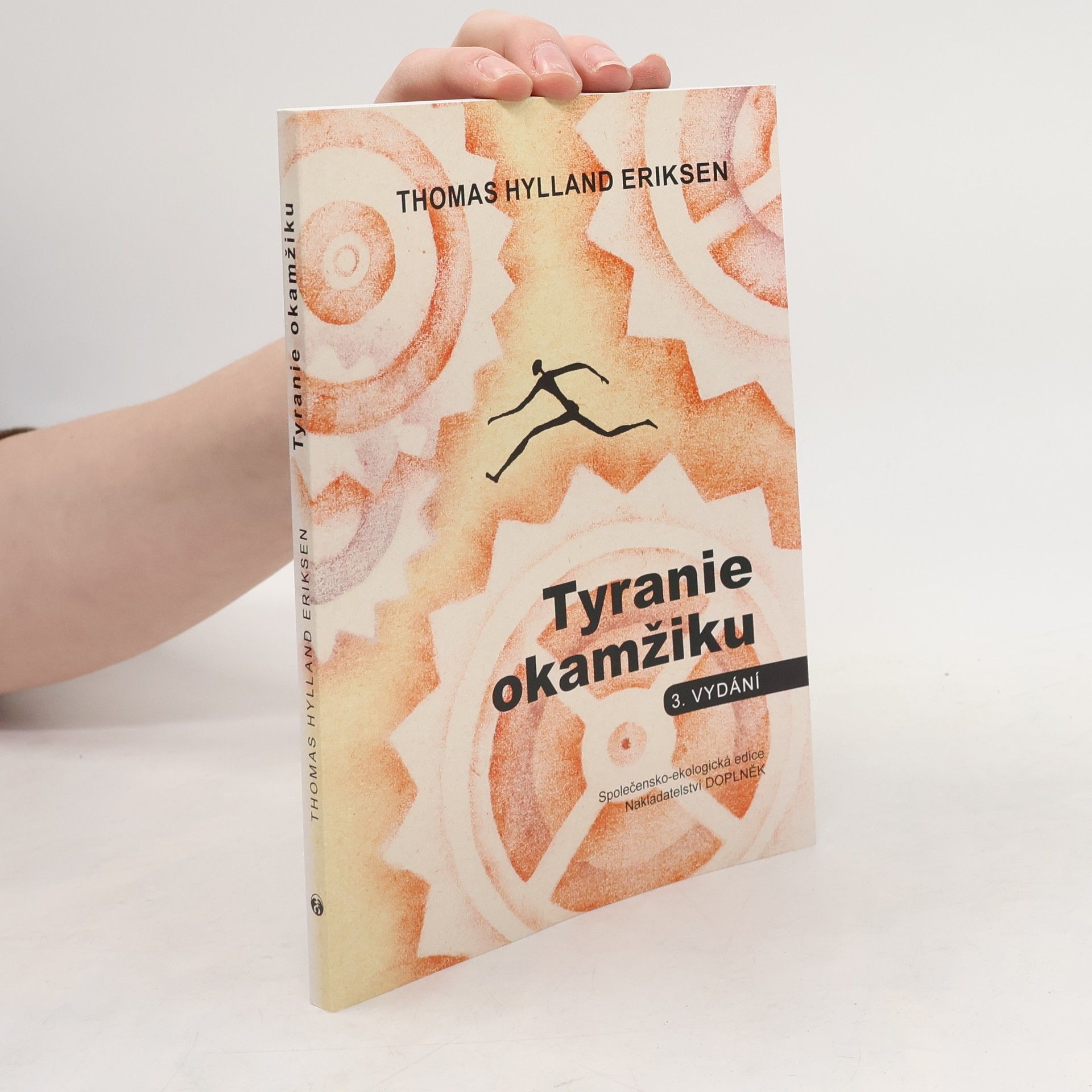 Thomas Hylland Eriksen Tyranie okamžiku