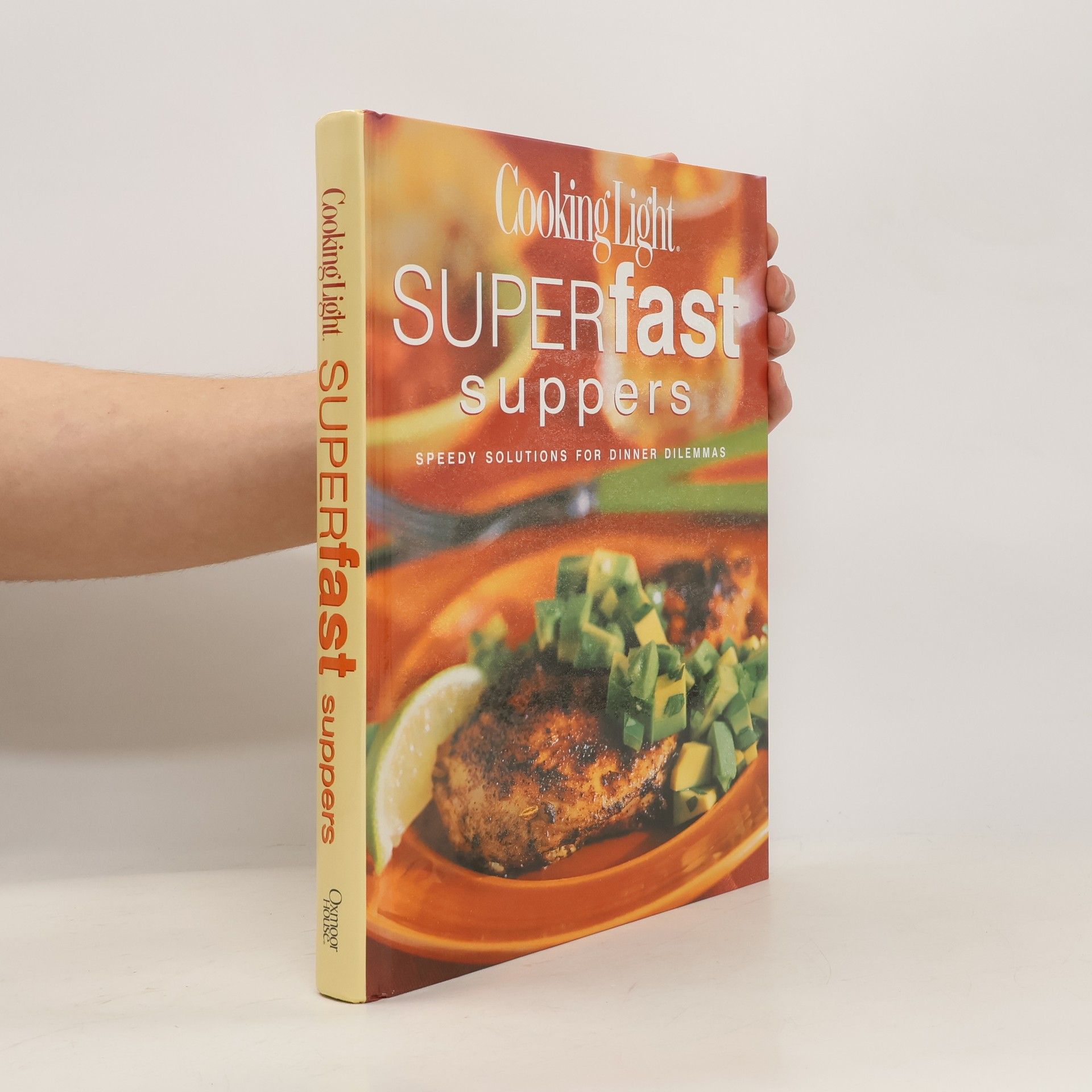 Editors of Cooking Light Magazine Cooking Light Superfast Suppers