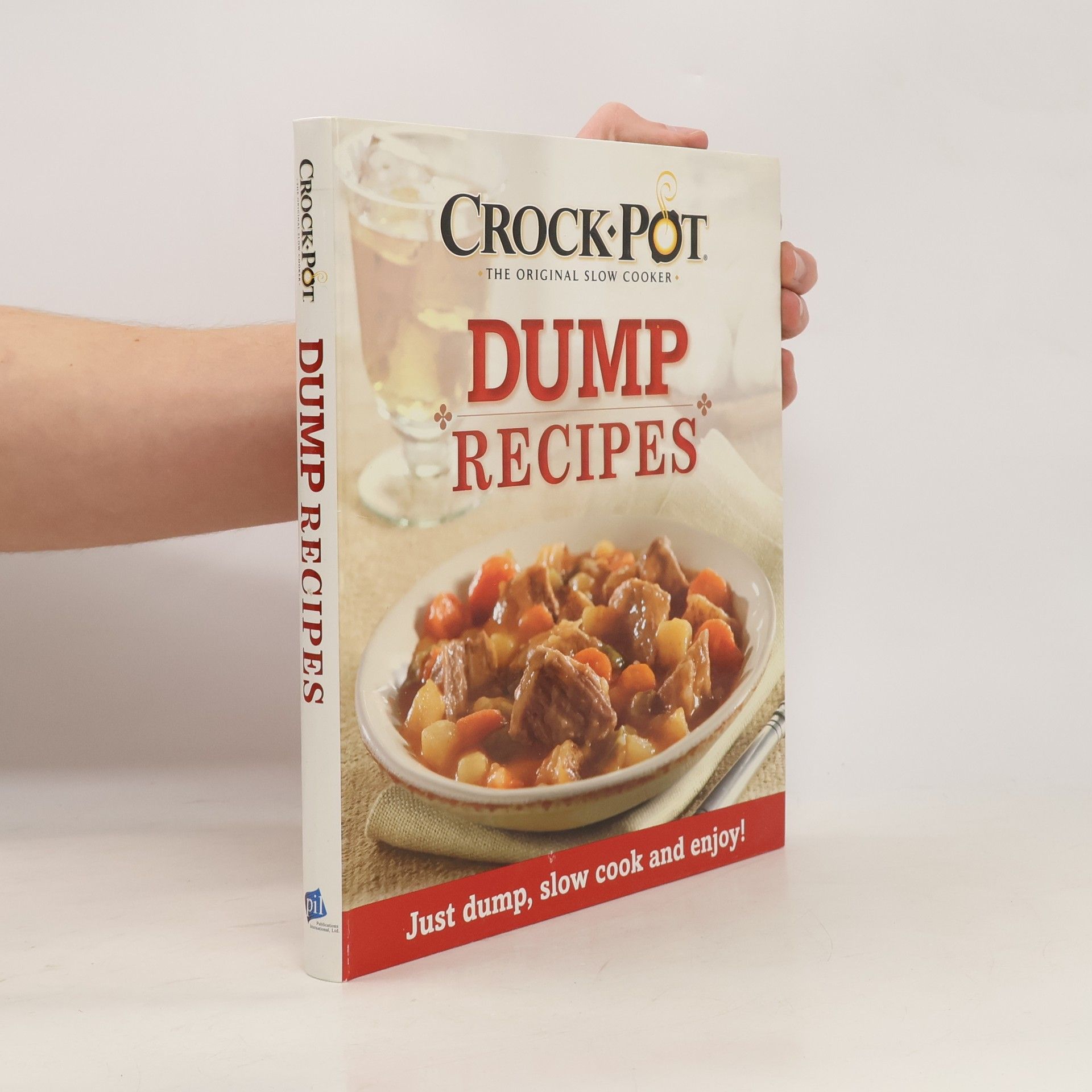 Publications International, Ltd. Crock-Pot Dump Recipes