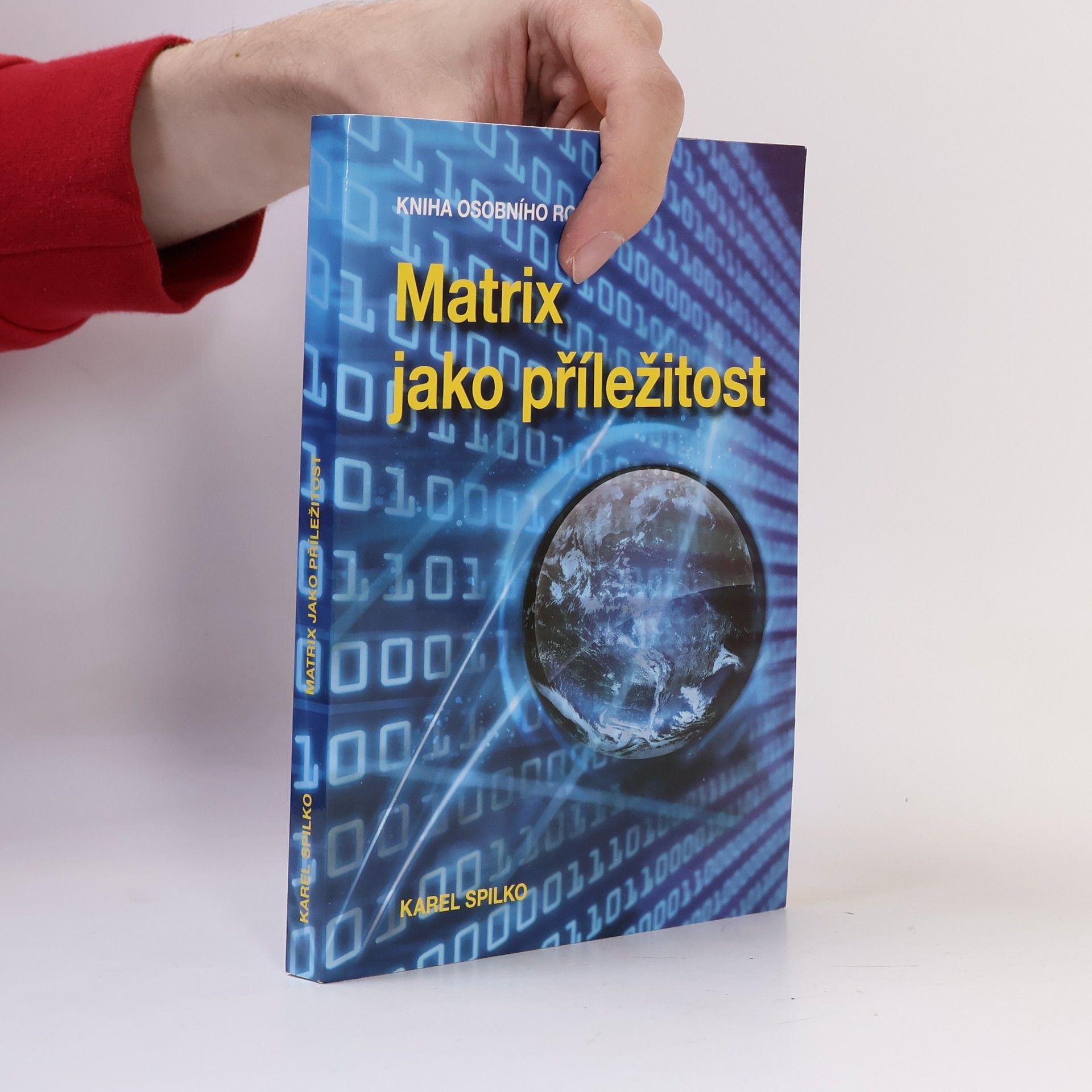 Karel Spilko Matrix jako příležitost: Kniha osobního rozvoje