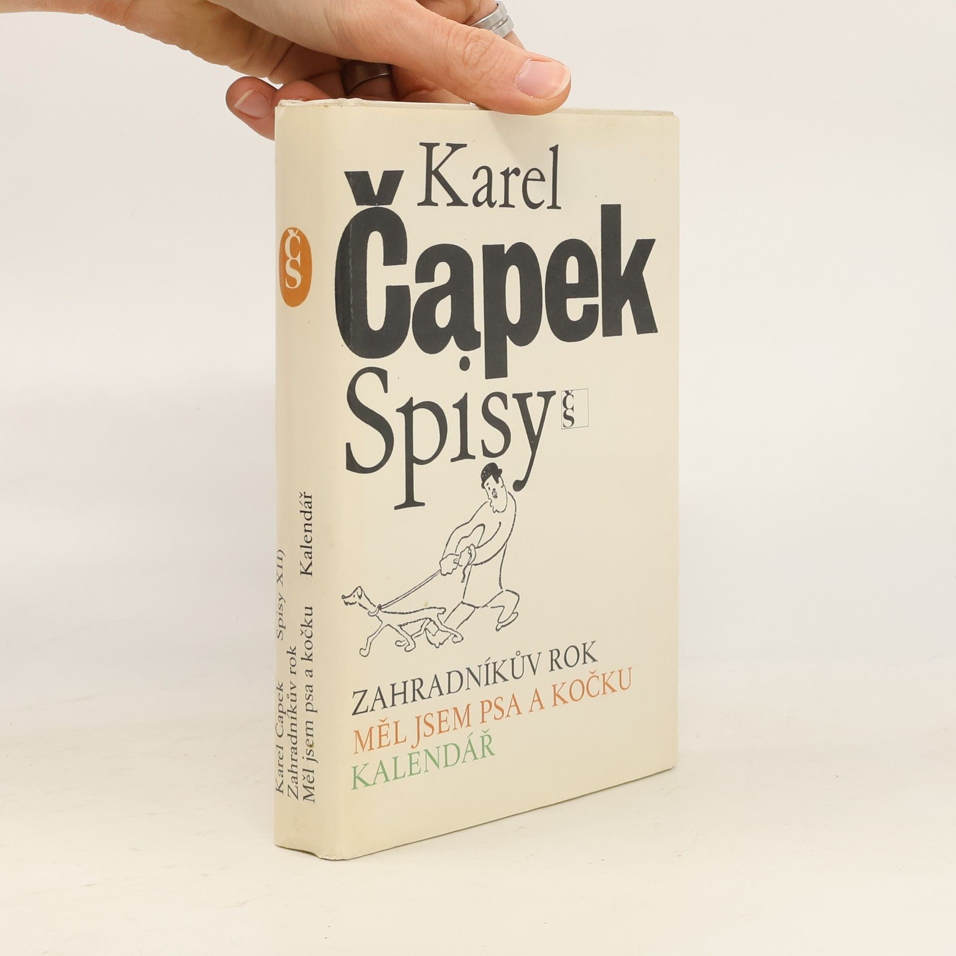 Karel Čapek Spisy XII. Zahradníkův rok. Měl jsem psa a kočku. Kalendář