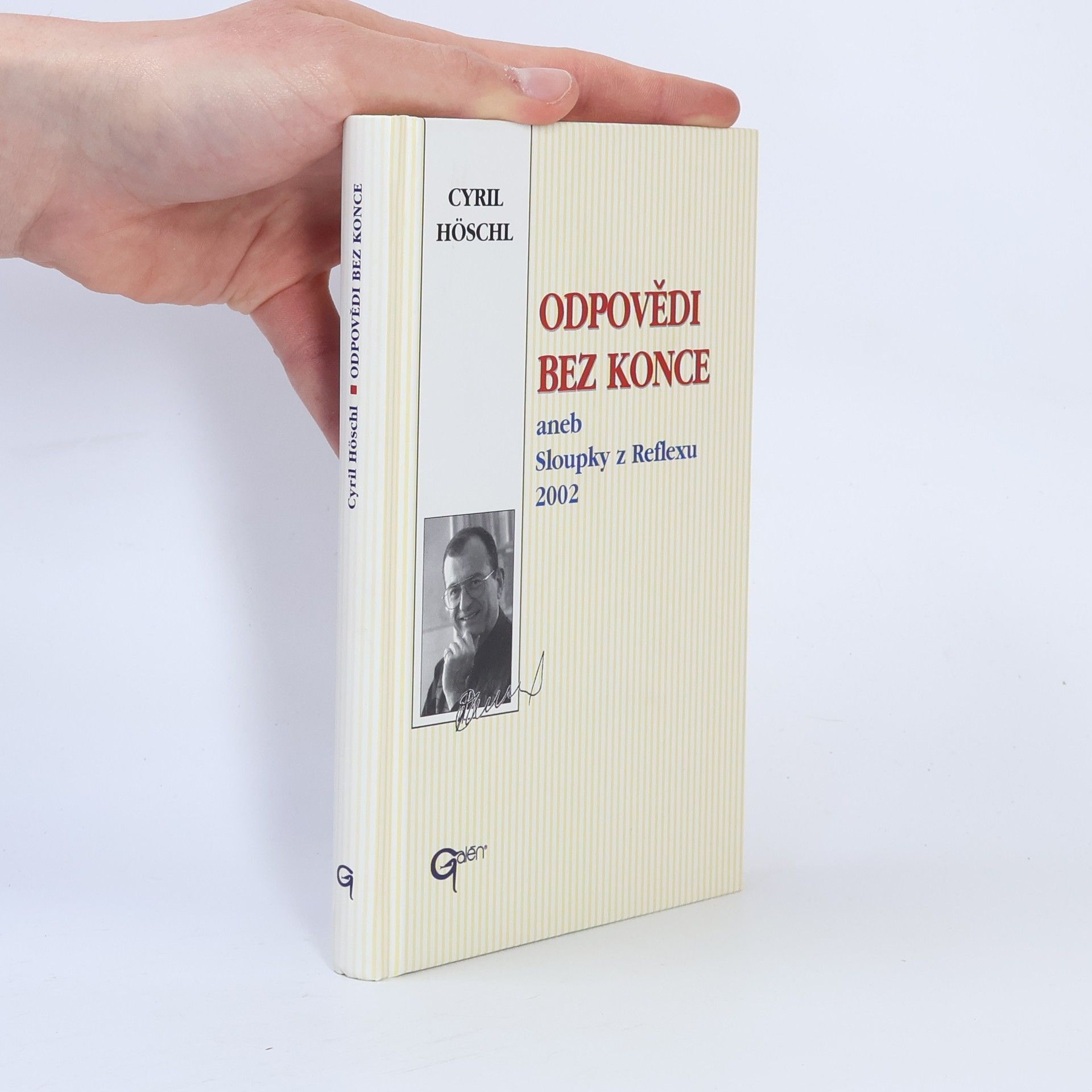 Cyril Höschl Odpovědi bez konce, aneb, Sloupky z Reflexu 2002