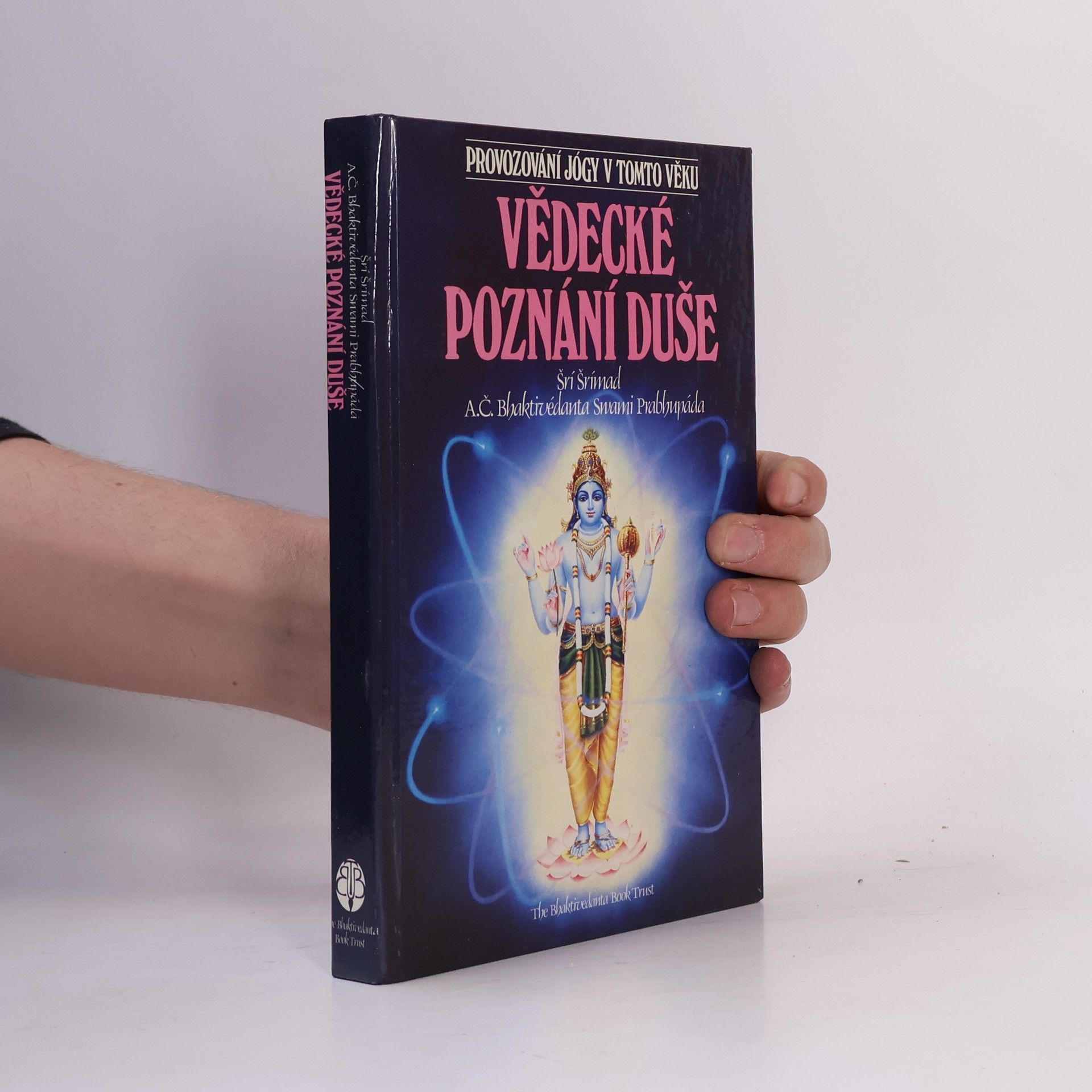 Šrí Šrímad A. Č. Bhaktivédanta Swami Prabhupáda Vědecké poznání duše