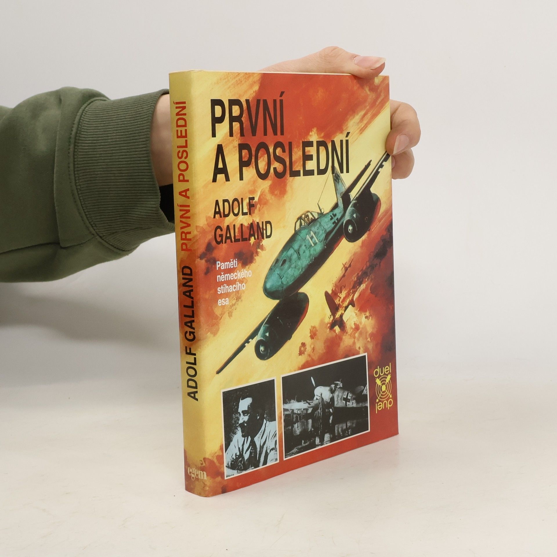 Adolf Galland První a poslední