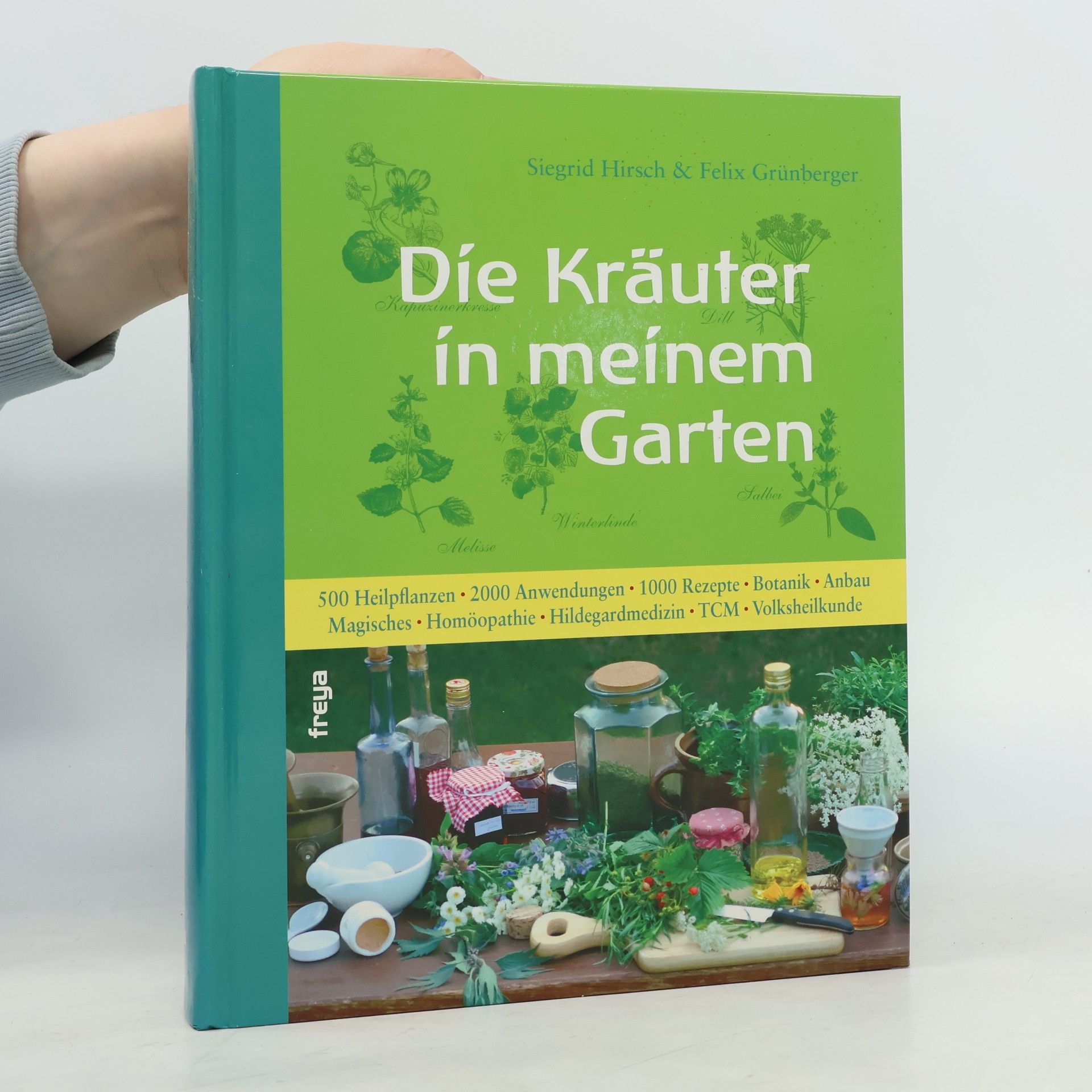 Siegrid Hirsch Die Kräuter in meinem Garten