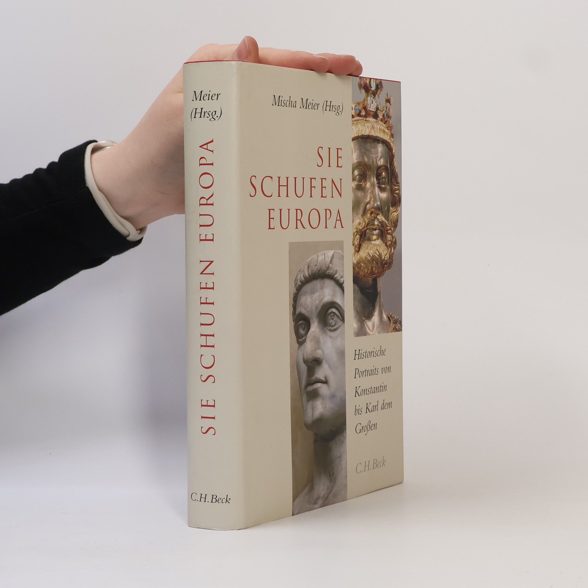 Mischa Meier Sie schufen Europa