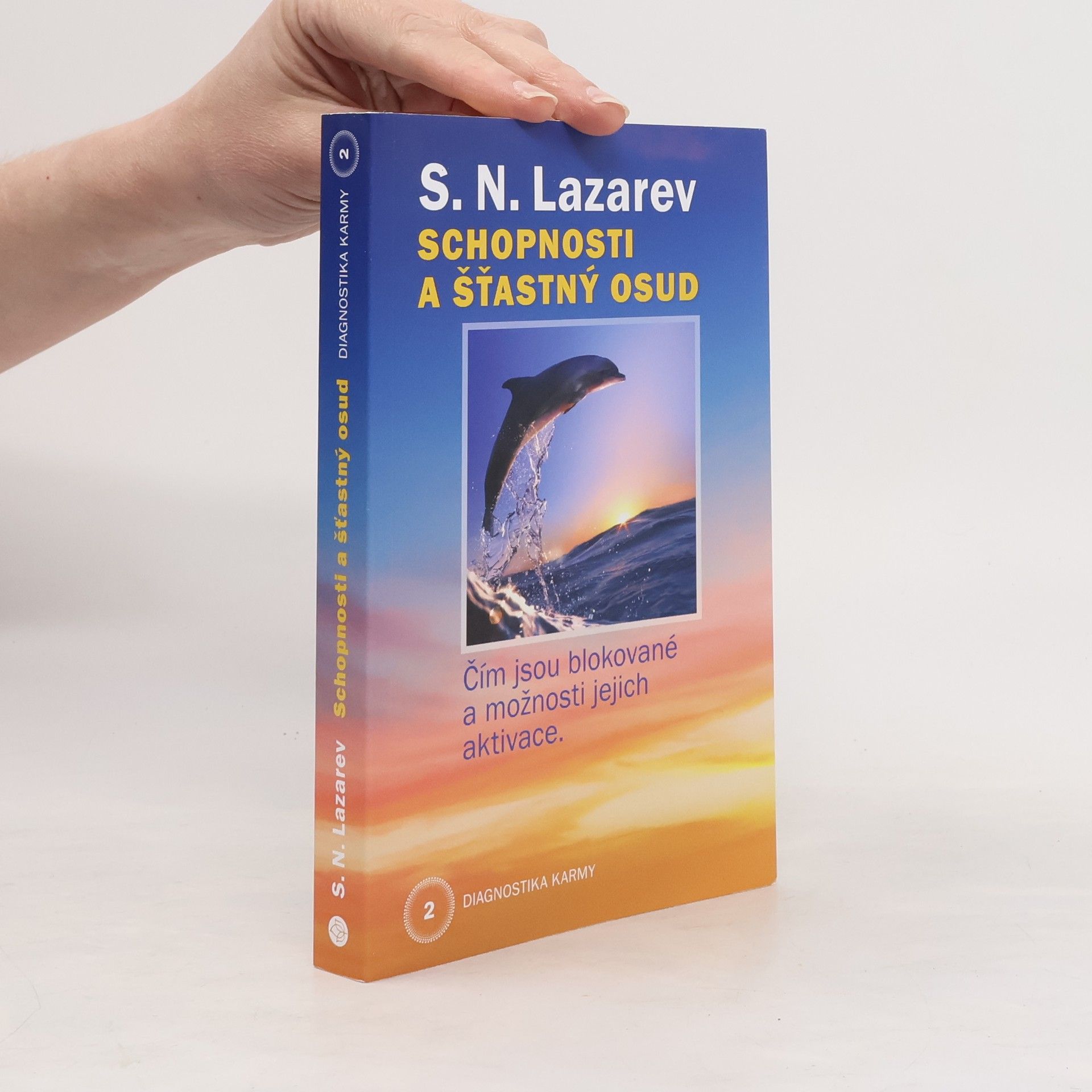 Sergej Nikolajevič Lazarev Diagnostika karmy 2 - Schopnosti a šťastný osud