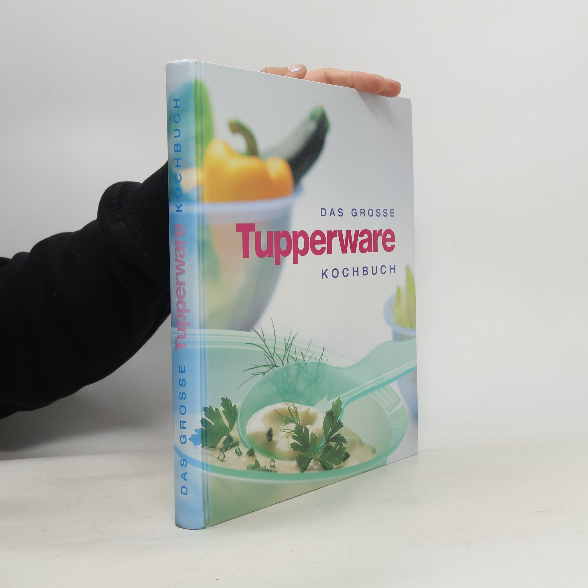 Various authors Das grosse Tupperware Kochbuch