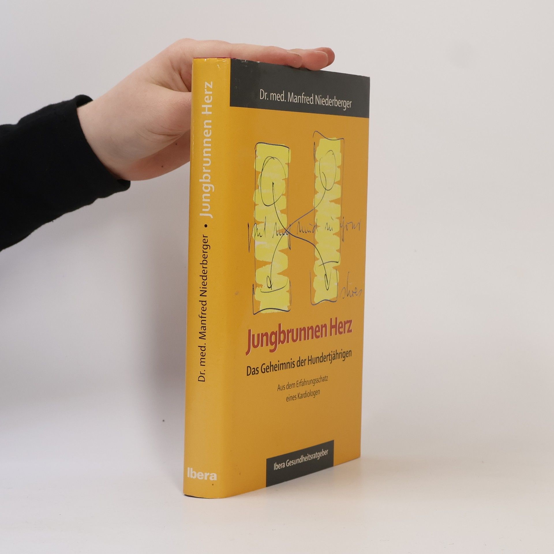 Manfred Niederberger Jungbrunnen Herz: das Geheimnis der Hundertjährigen ; aus dem Erfahrungsschatz eines Kardiologen