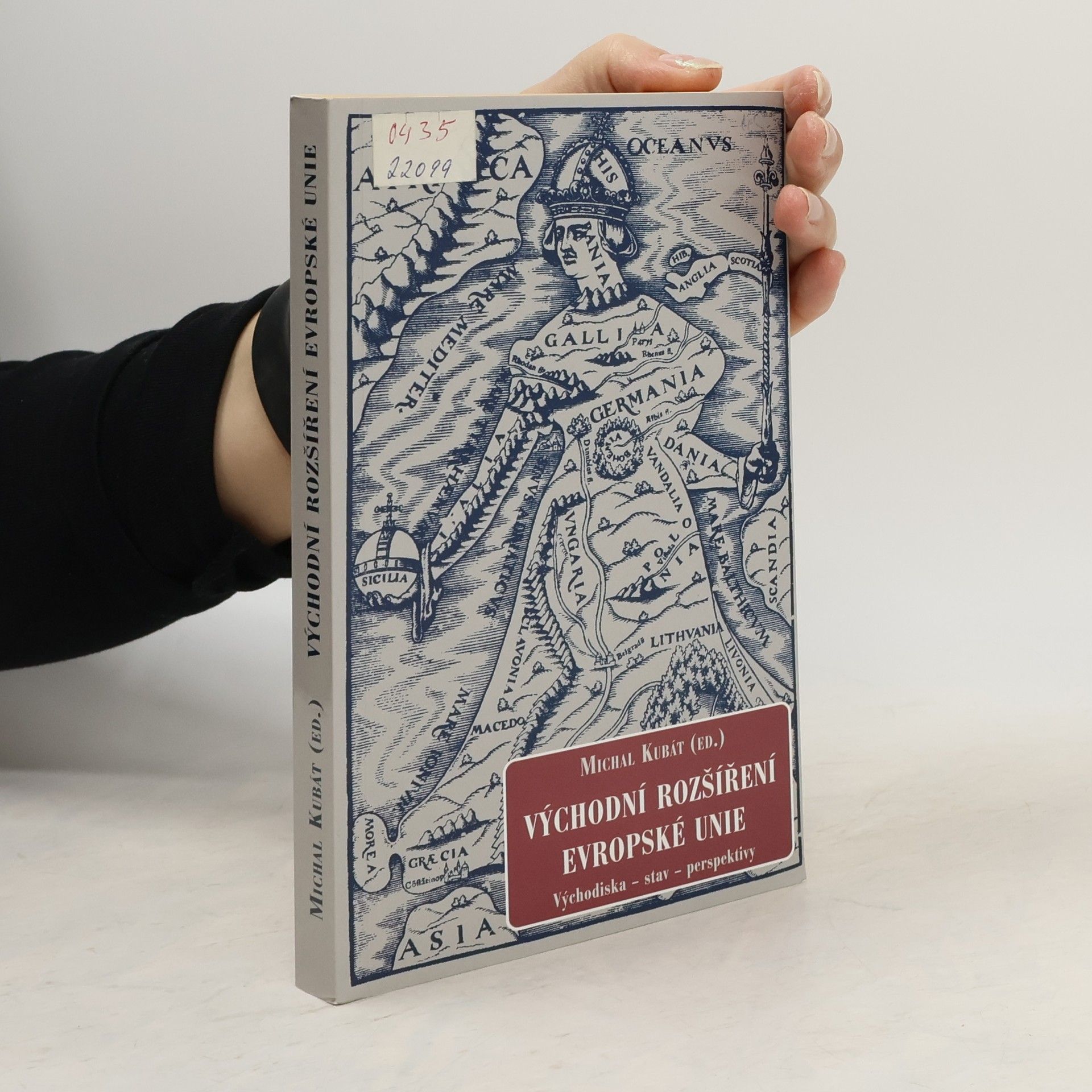 Michal Kubát Východní rozšíření Evropské unie. Východiska, stav, perspektivy