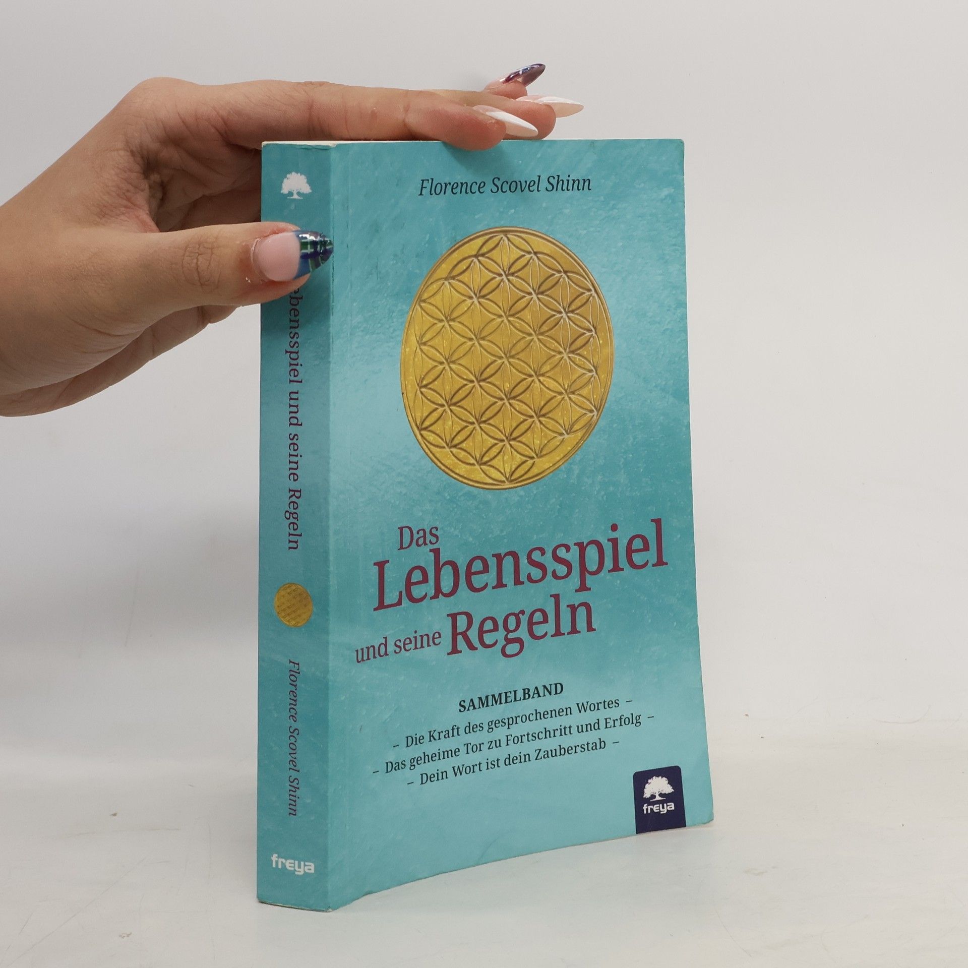 Florence Scovel Shinn Das Lebensspiel und seine Regeln