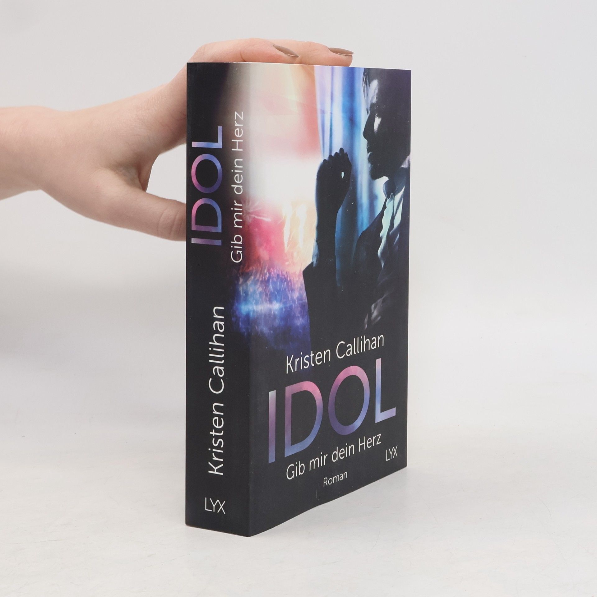 Kristen Callihan Idol: Gib mir dein Herz