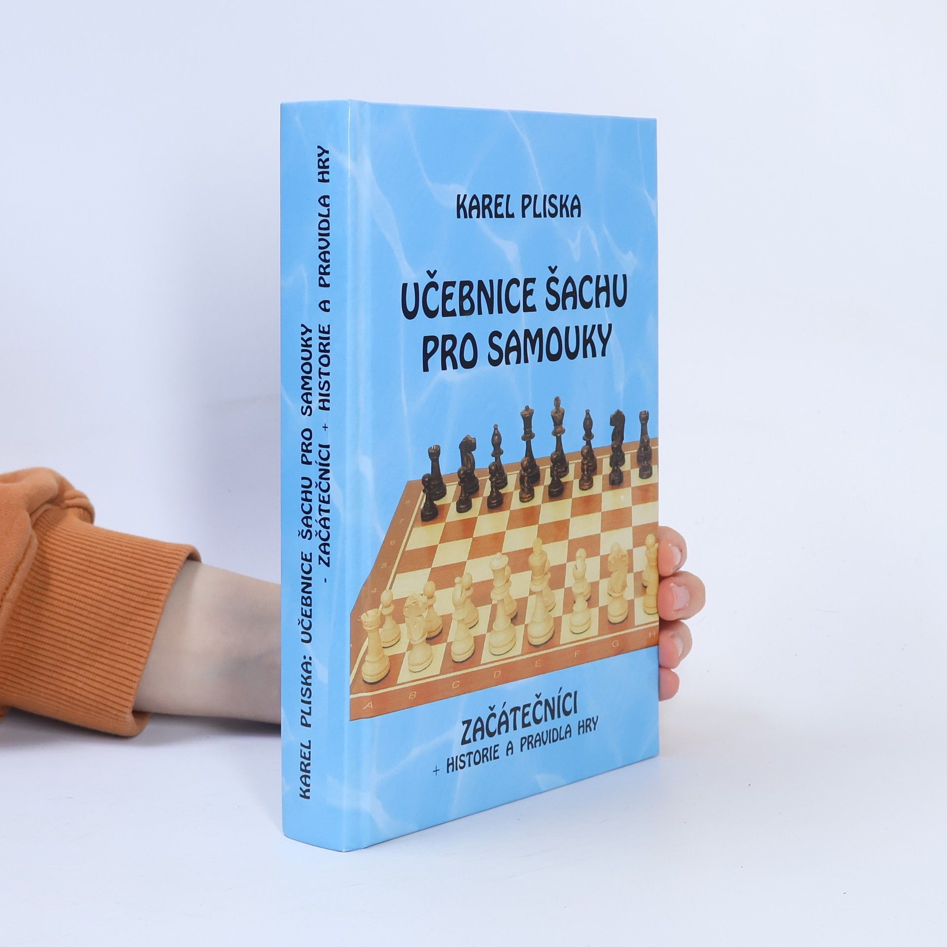 Karel Pliska Učebnice šachu pro samouky : začátečníci s historií a pravidly hry