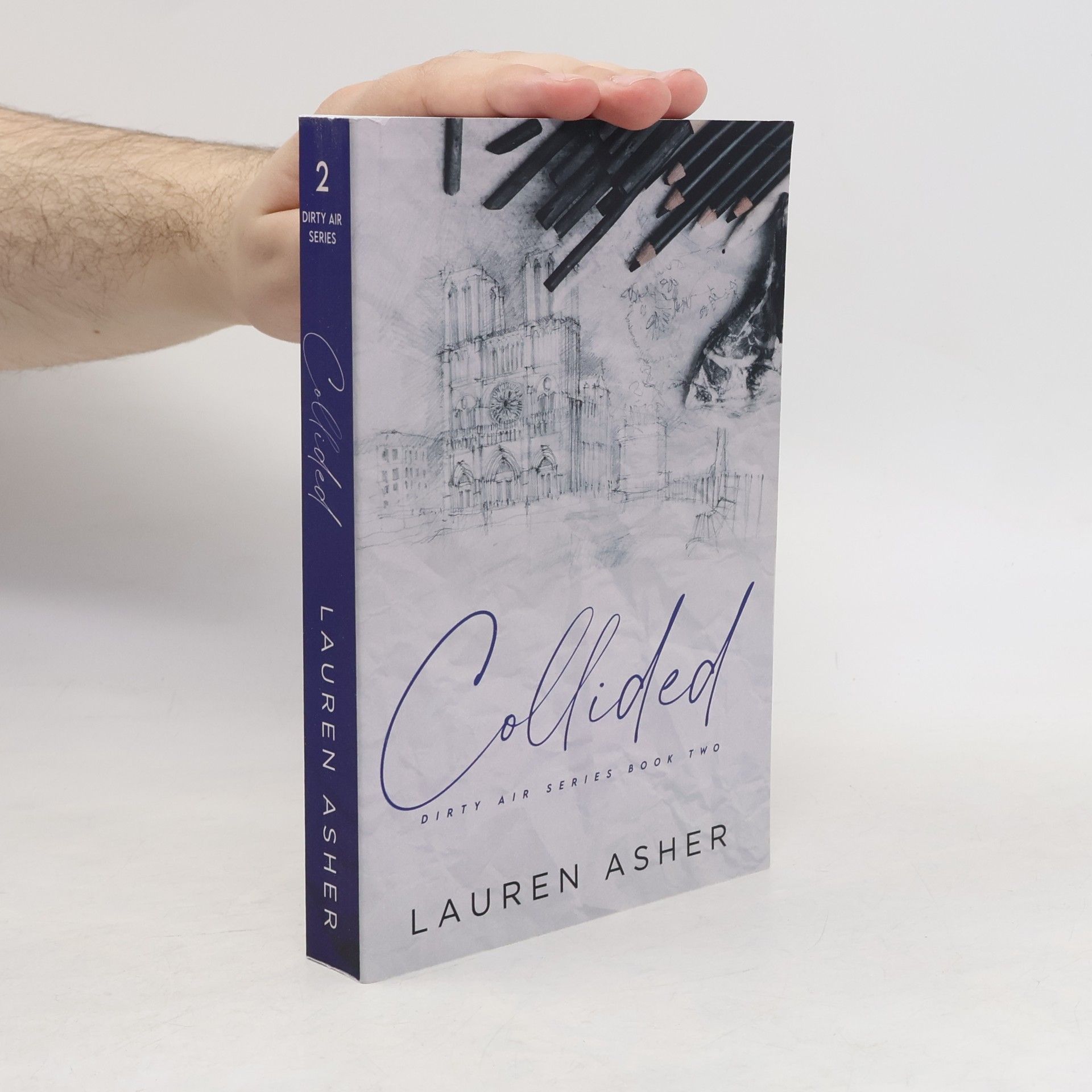 Lauren Asher Collided. Dirty Air Series Book 2