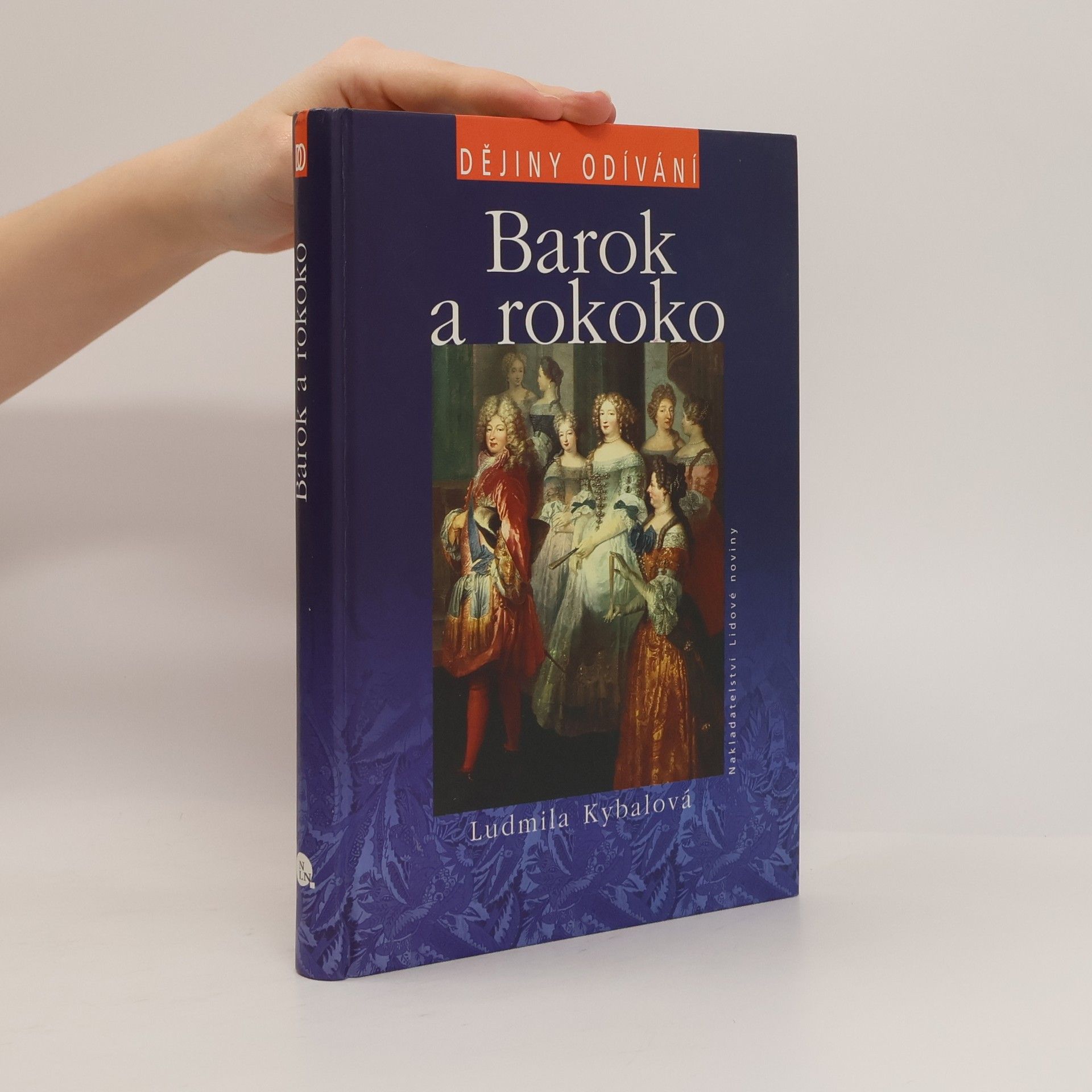 Ludmila Hartmannová Kybalová Barok a rokoko. Dějiny odívání