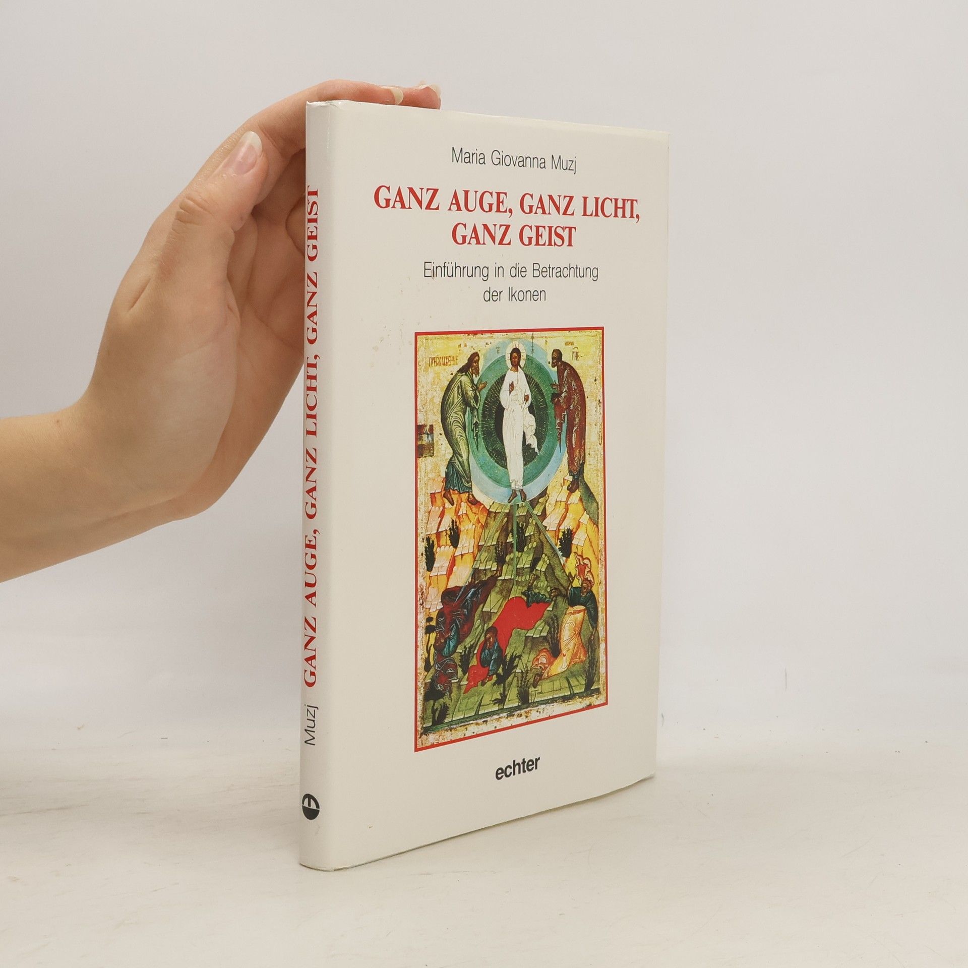 Maria Giovanna Muzj Ganz Auge, ganz Licht, ganz Geist