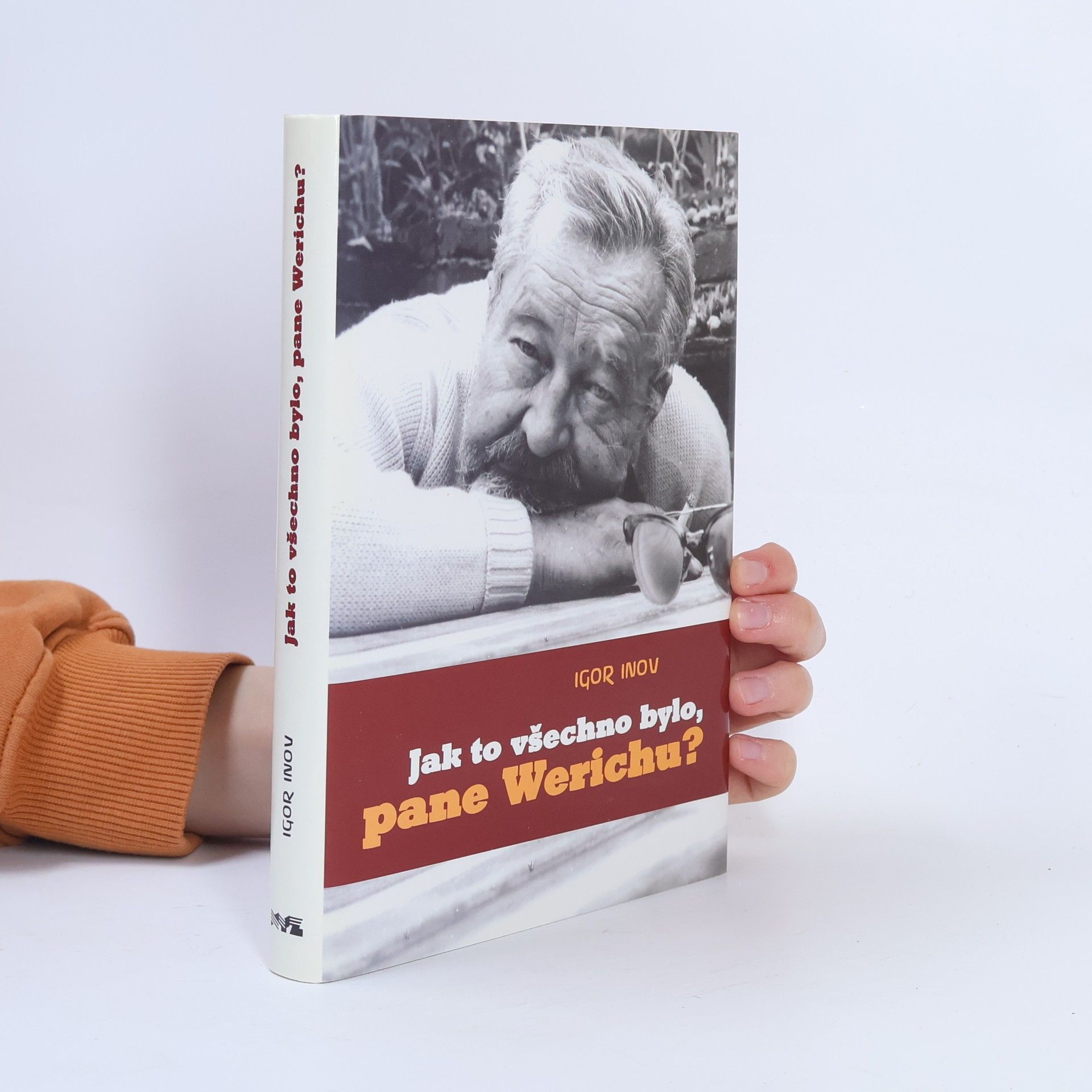 Igor' Vladimirovič Inov Jak to všechno bylo, pane Werichu?