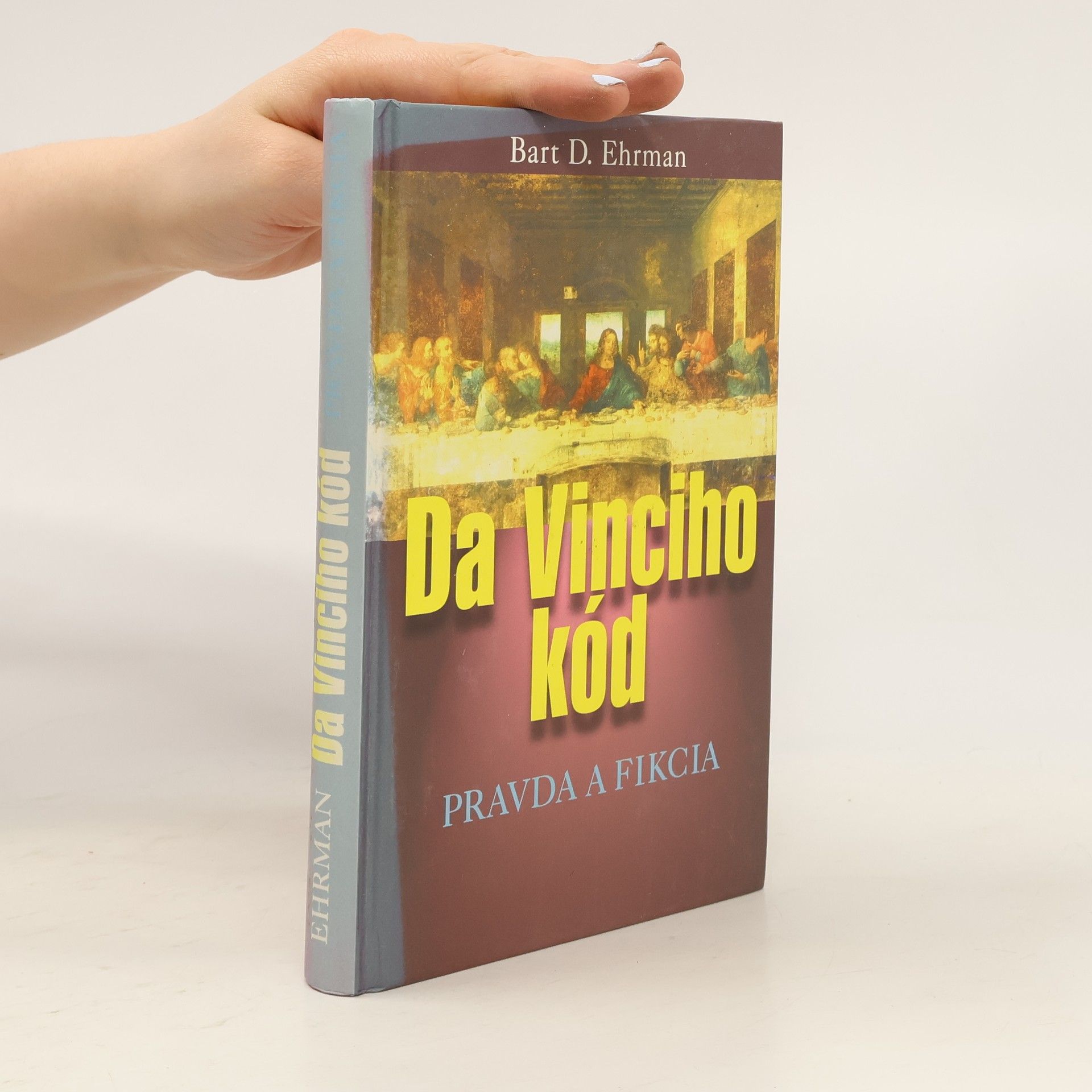 Bart D. Ehrman Da Vinciho kód - Pravda a fikcia