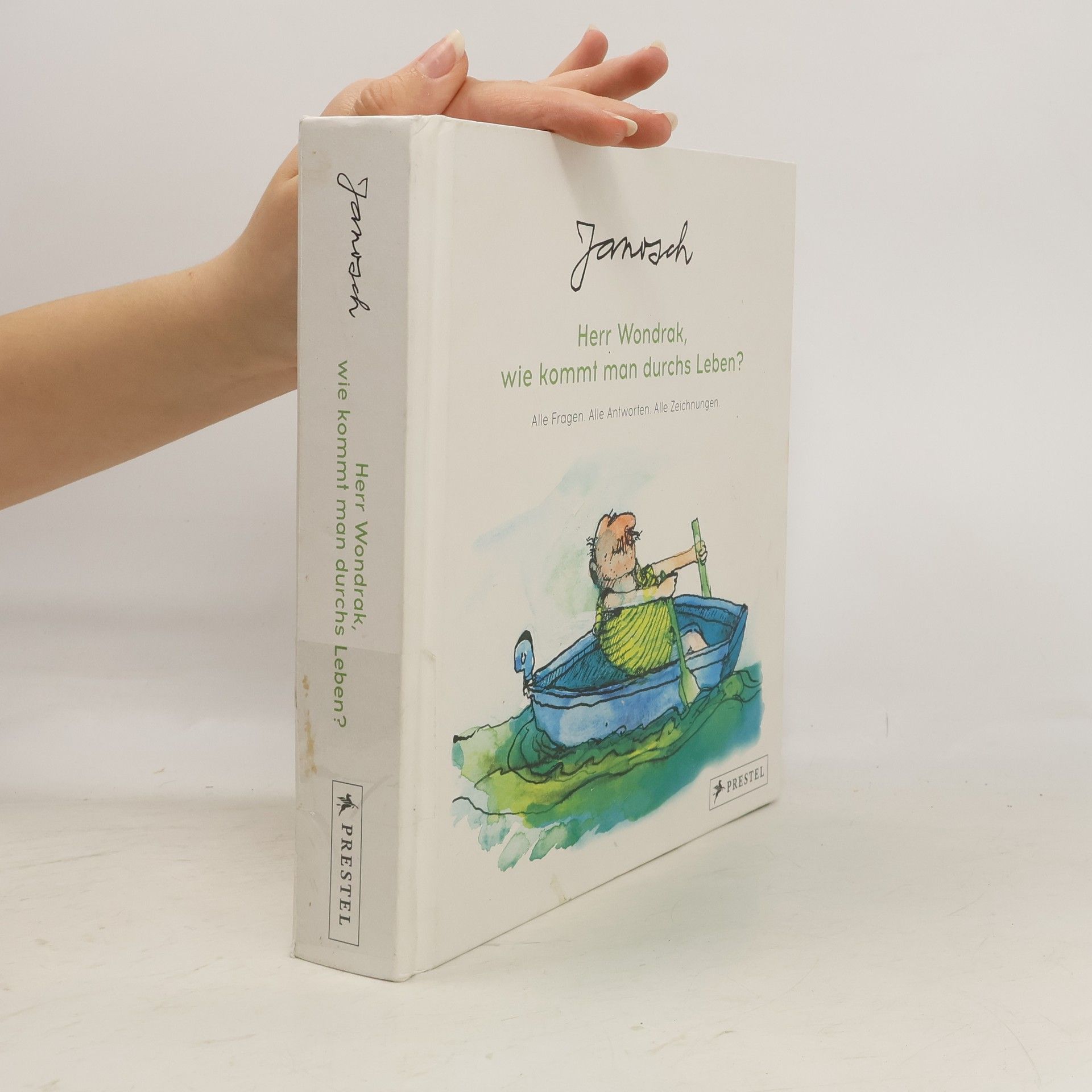 Janosch Janosch: Herr Wondrak, wie kommt man durchs Leben?