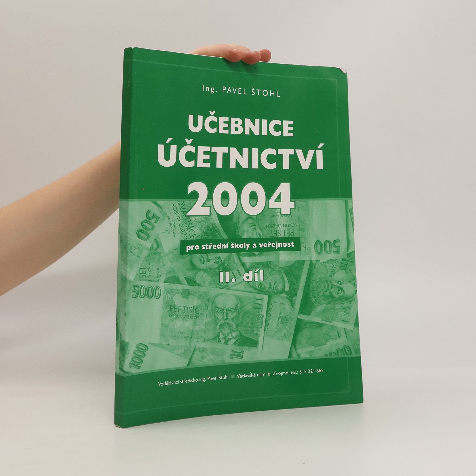Pavel Štohl Učebnice účetnictví 2004. II. díl pro střední školy a veřejnost