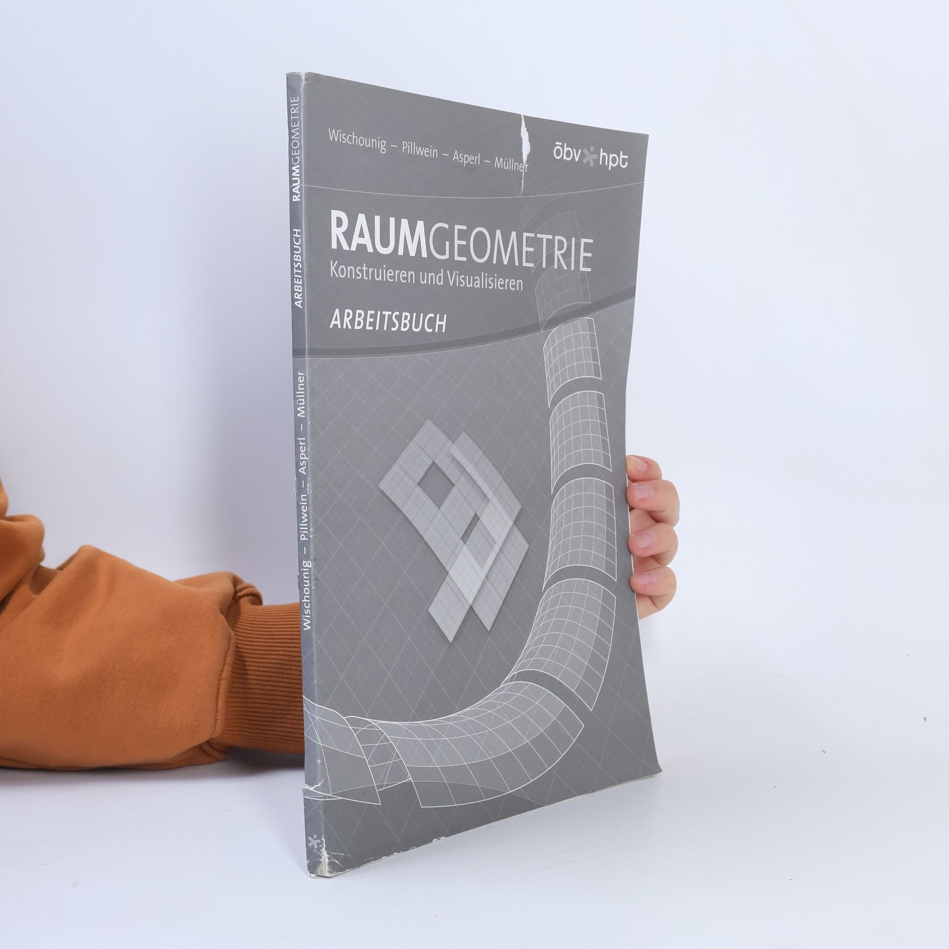 Raumgeometrie. Konstruieren und Visualisieren: Arbeitsbuch
