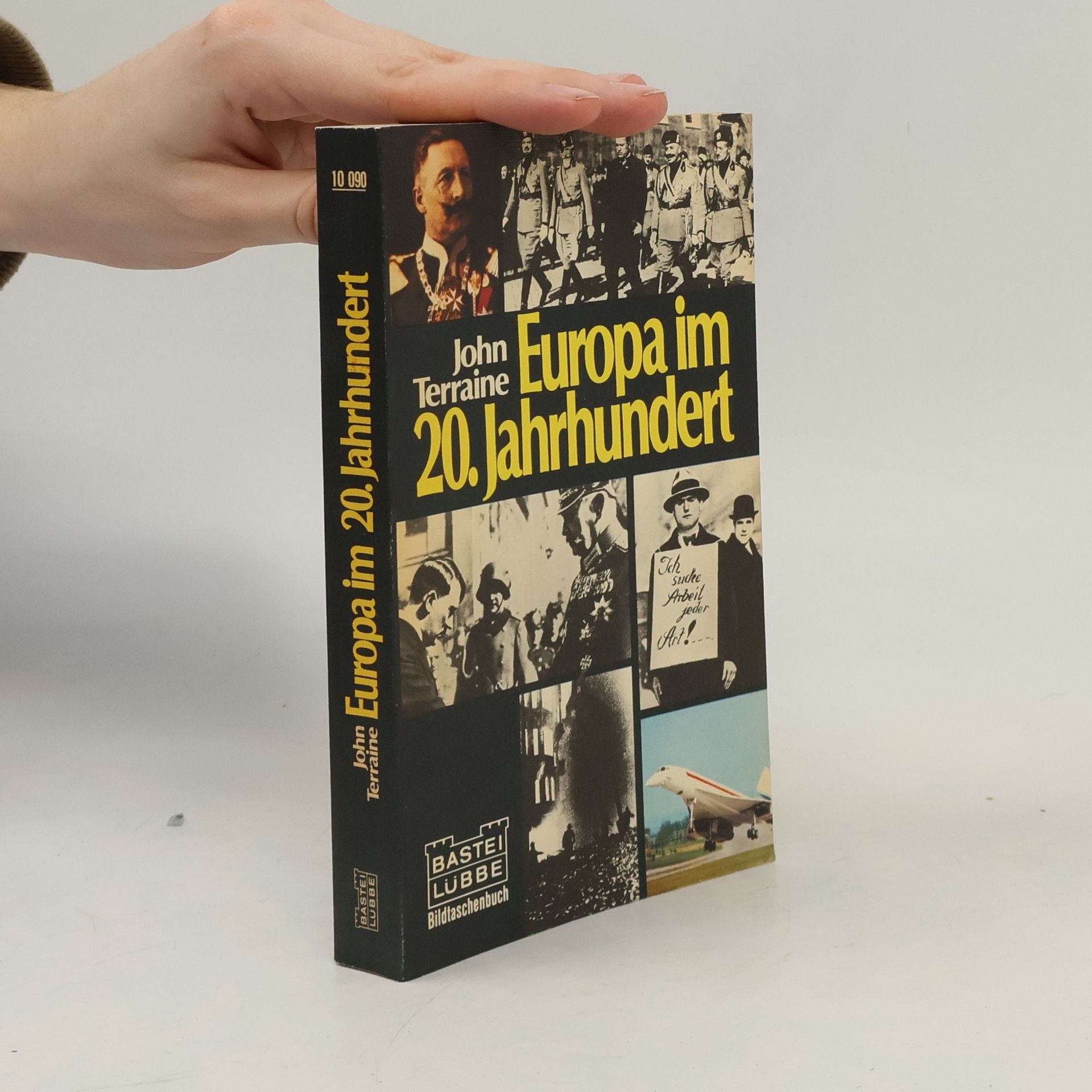 John Terraine Europa im 20. [zwanzigsten] Jahrhundert