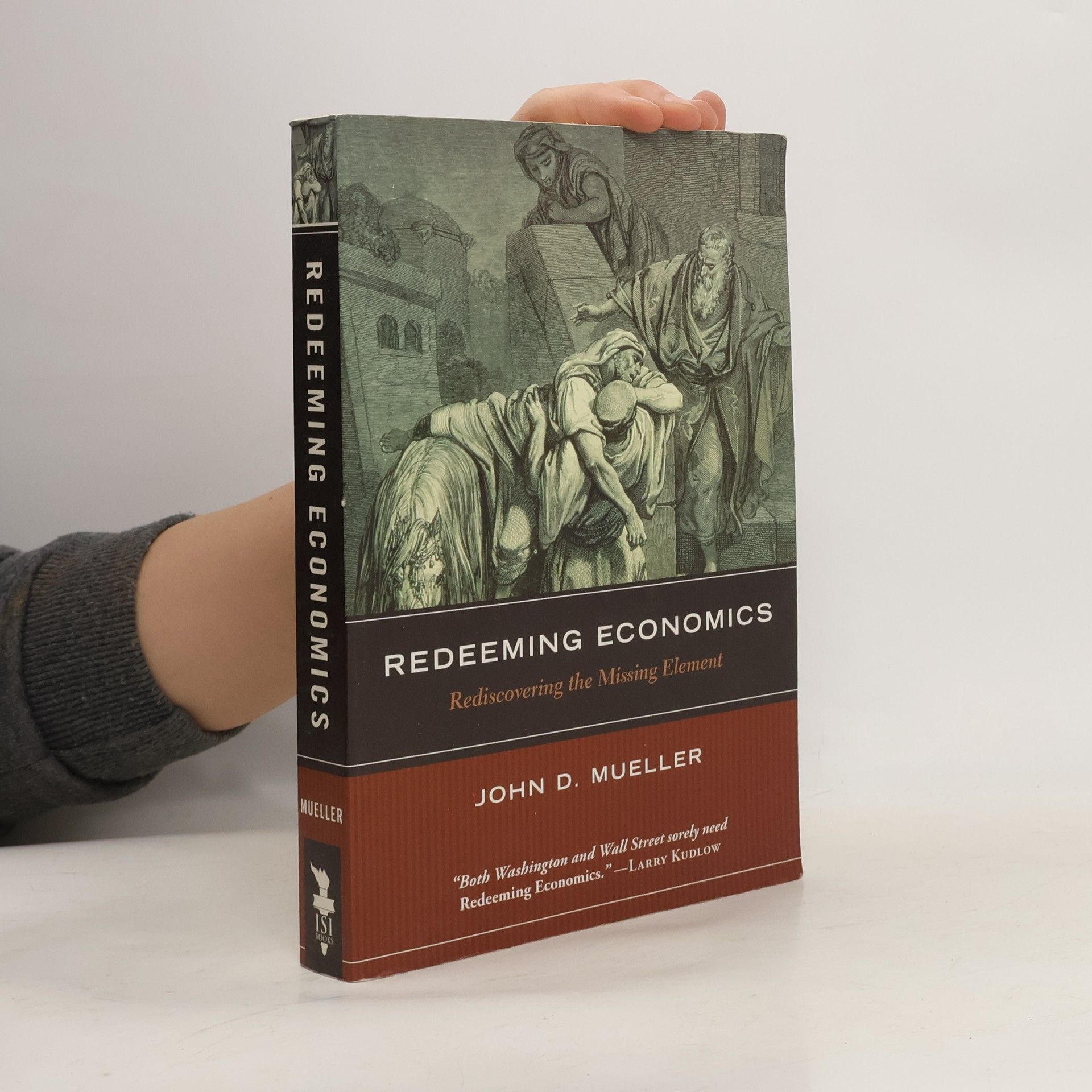 John D. Mueller Redeeming Economics