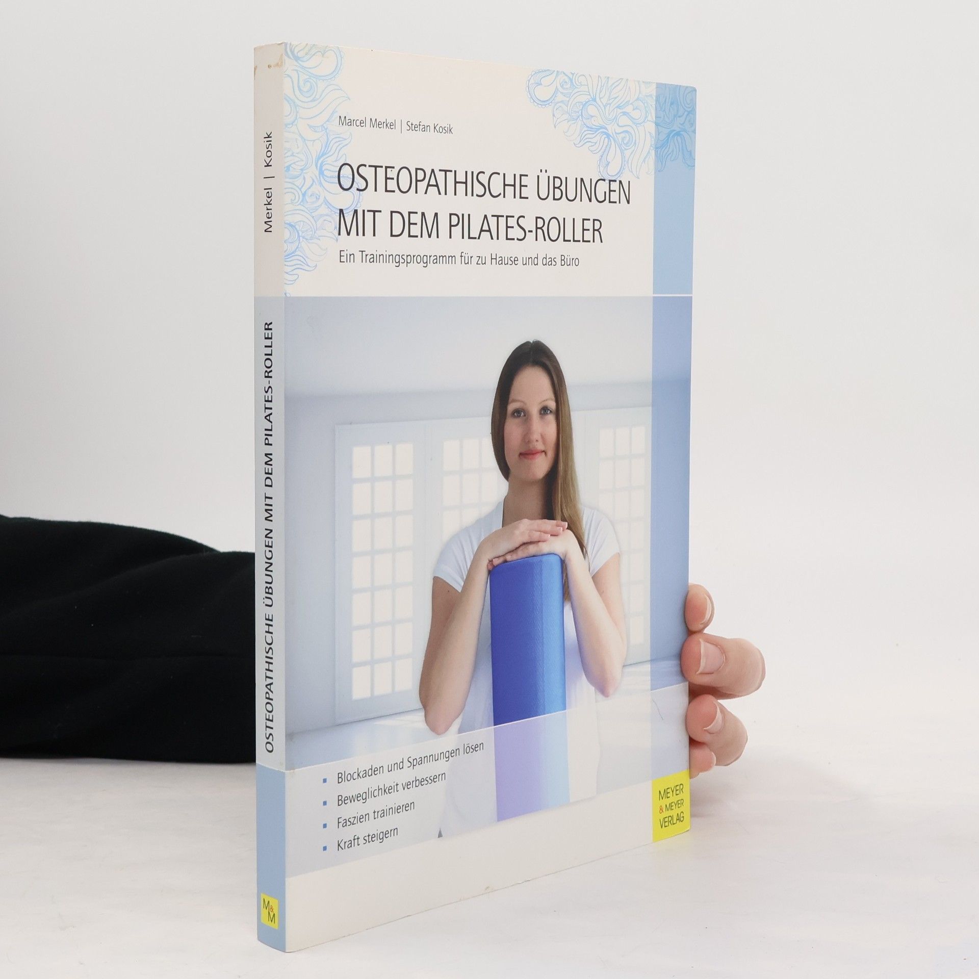 Marcel Merkel Osteopathische Übungen mit dem Pilates-Roller