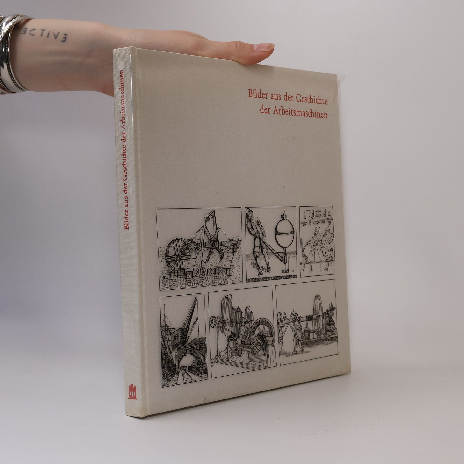 Various authors Bilder aus der Geschichte der Arbeitsmaschinen