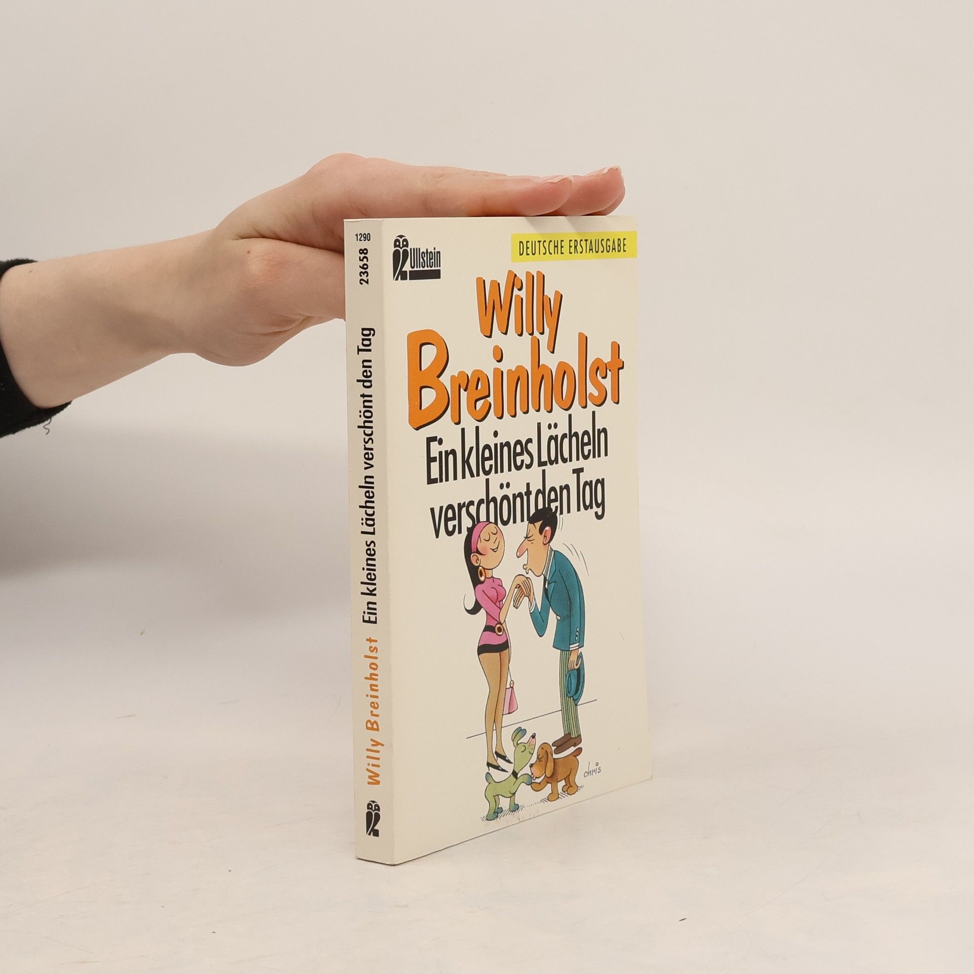 Willy Breinholst Ein kleines Lächeln verschönt den Tag: Deutsche Erstausgabe