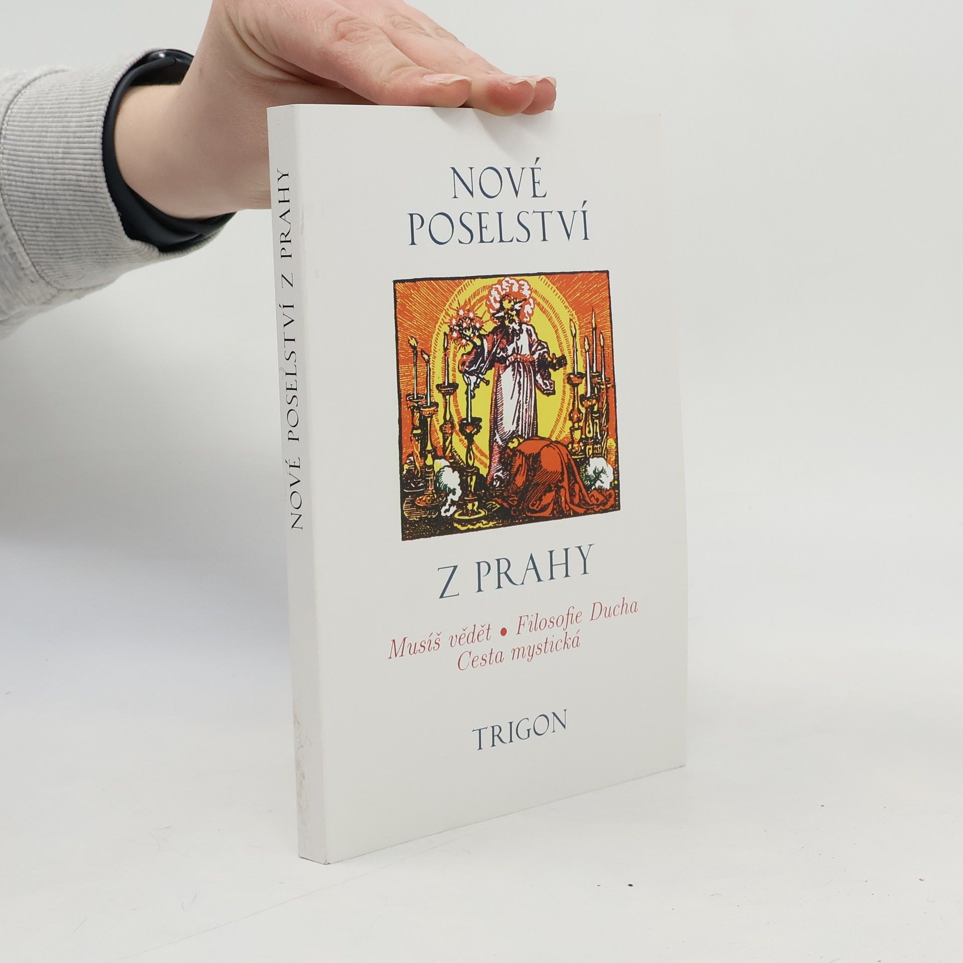 Autorenkollektiv Nové poselství z Prahy: Musíš vědět, filosofie Ducha, cesta mystická