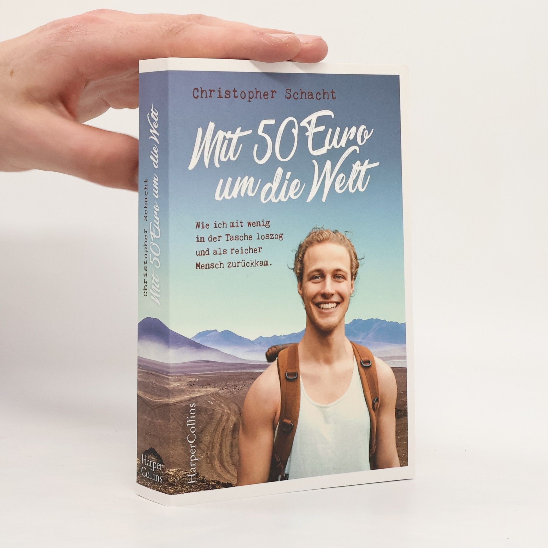Christopher Schacht Mit 50 Euro um die Welt