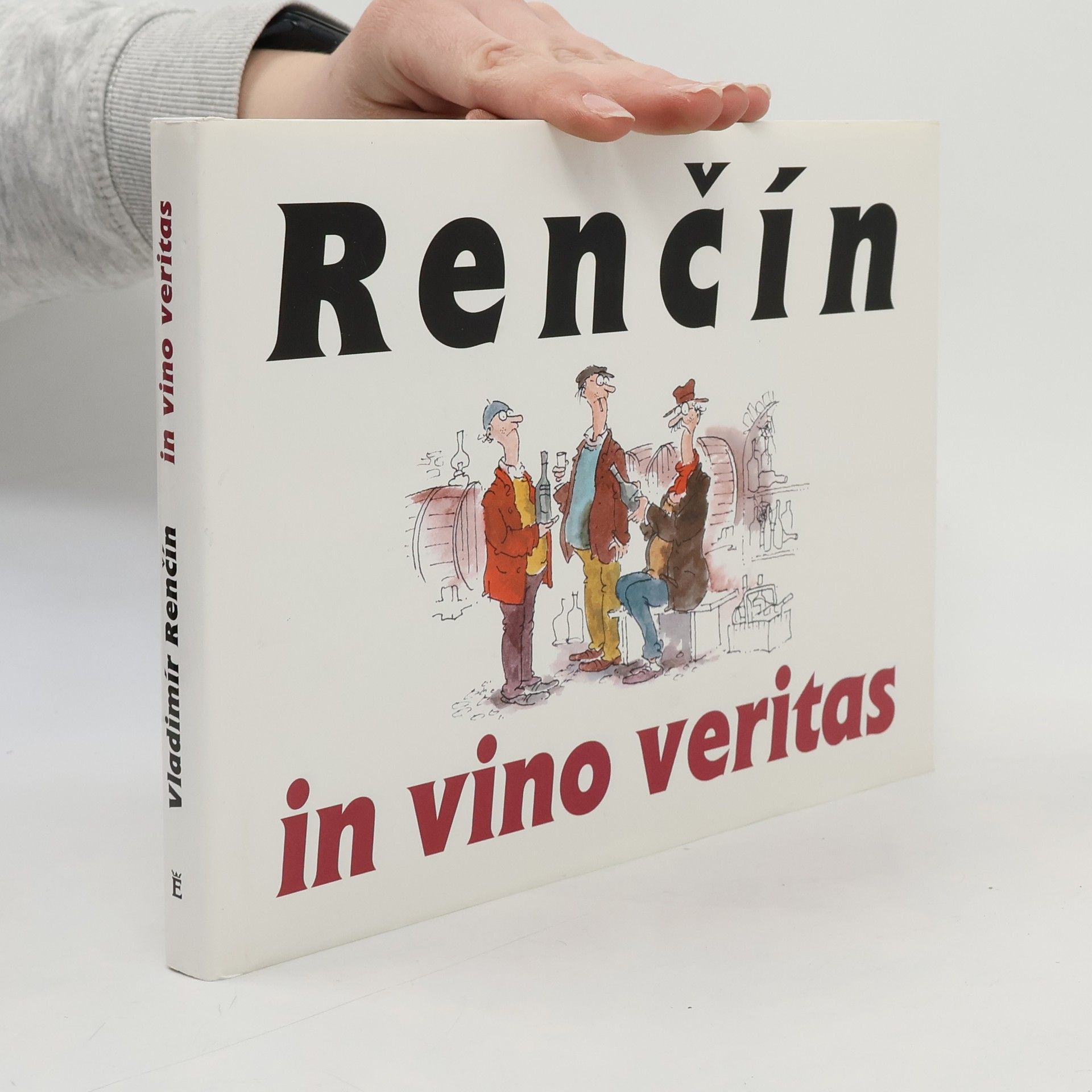 Vladimír Renčín Renčín. In vino veritas In vino veritas