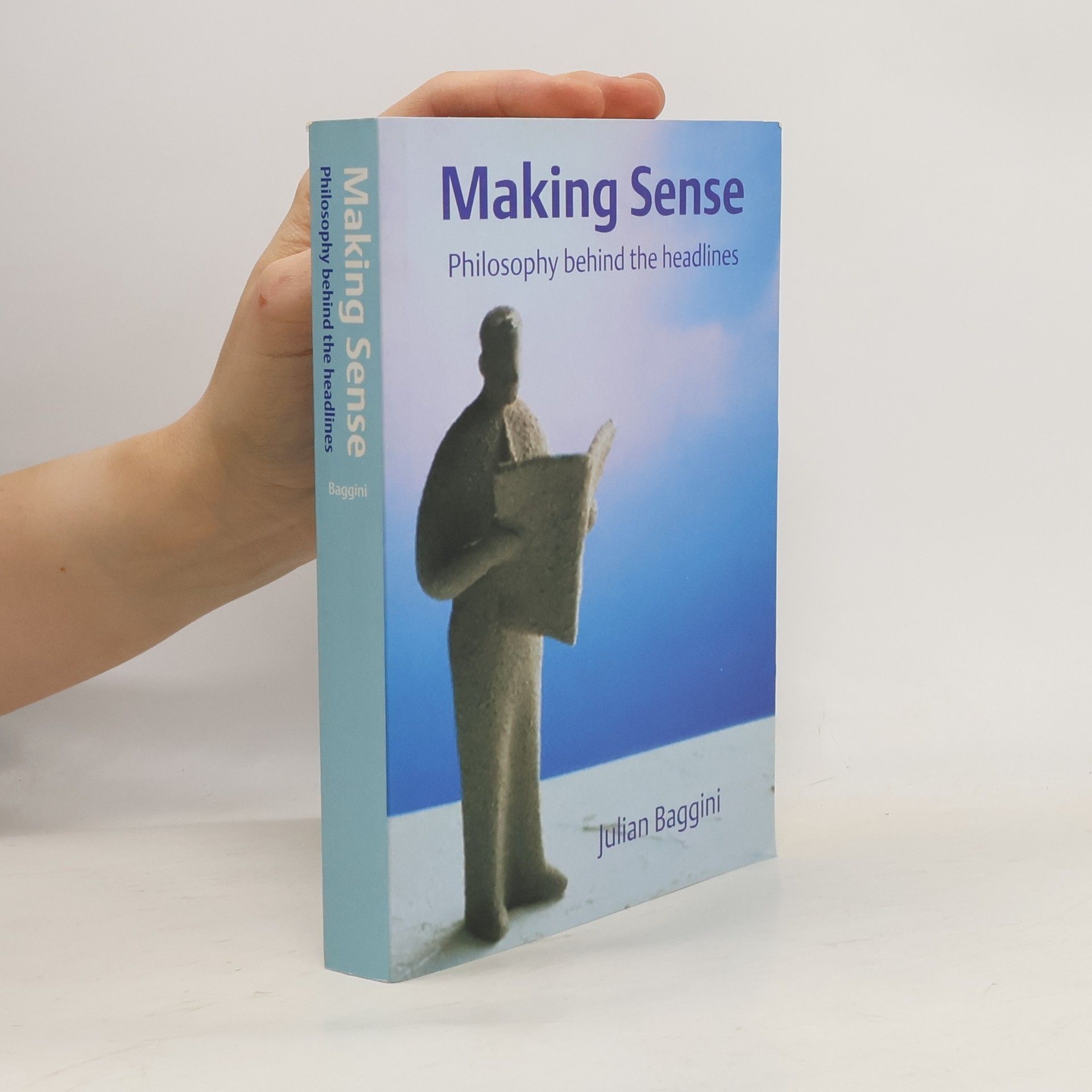 Julian Baggini Making Sense