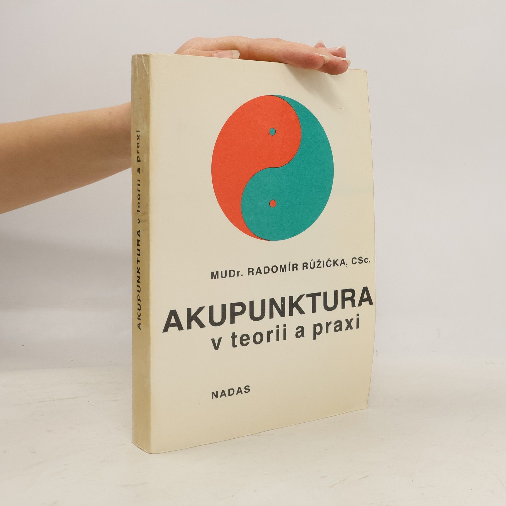 Radomír Růžička Akupunktura v teorii a praxi